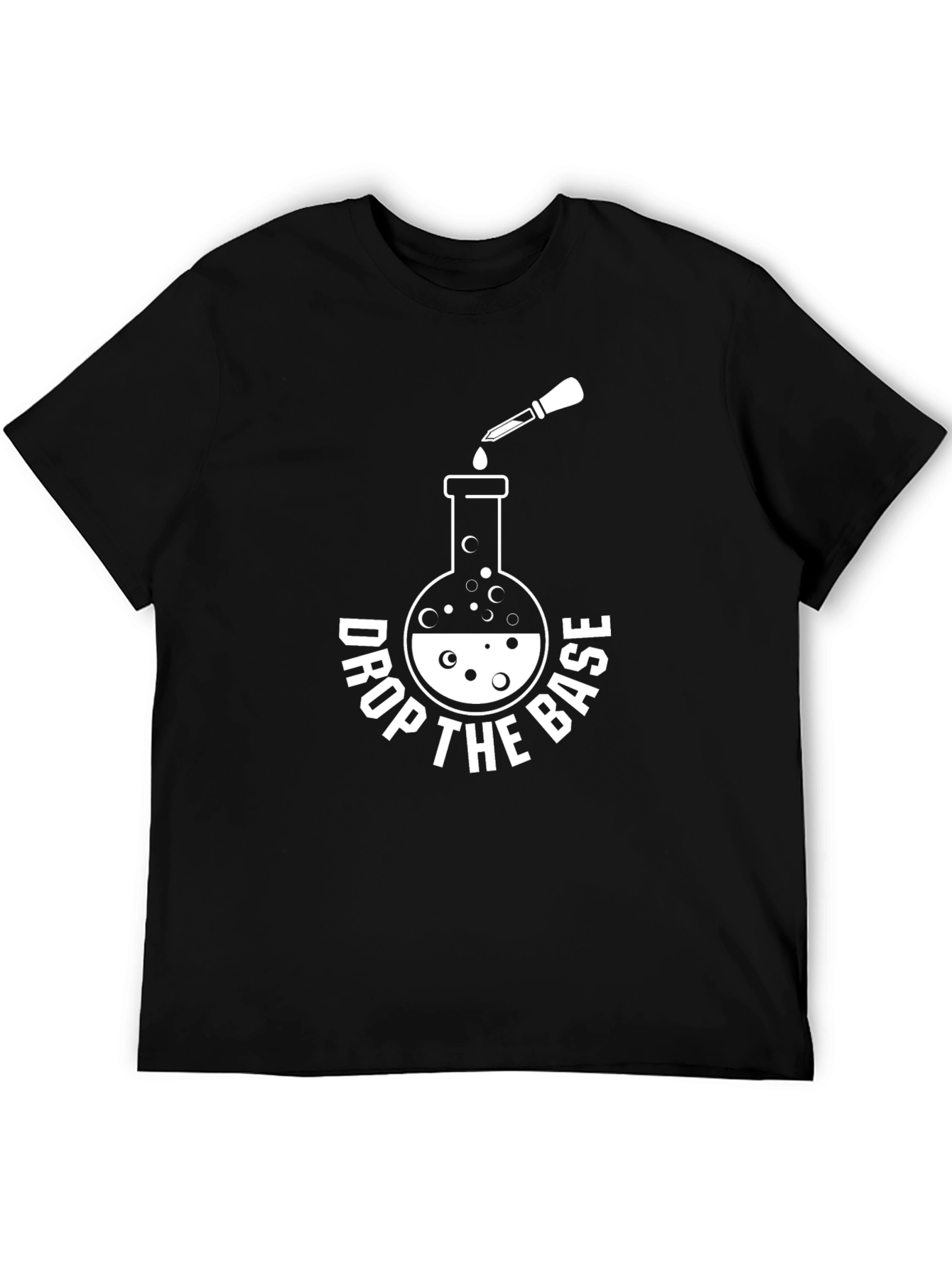 Drop the Base Science T-Shirt - Funny Chemistry Tee