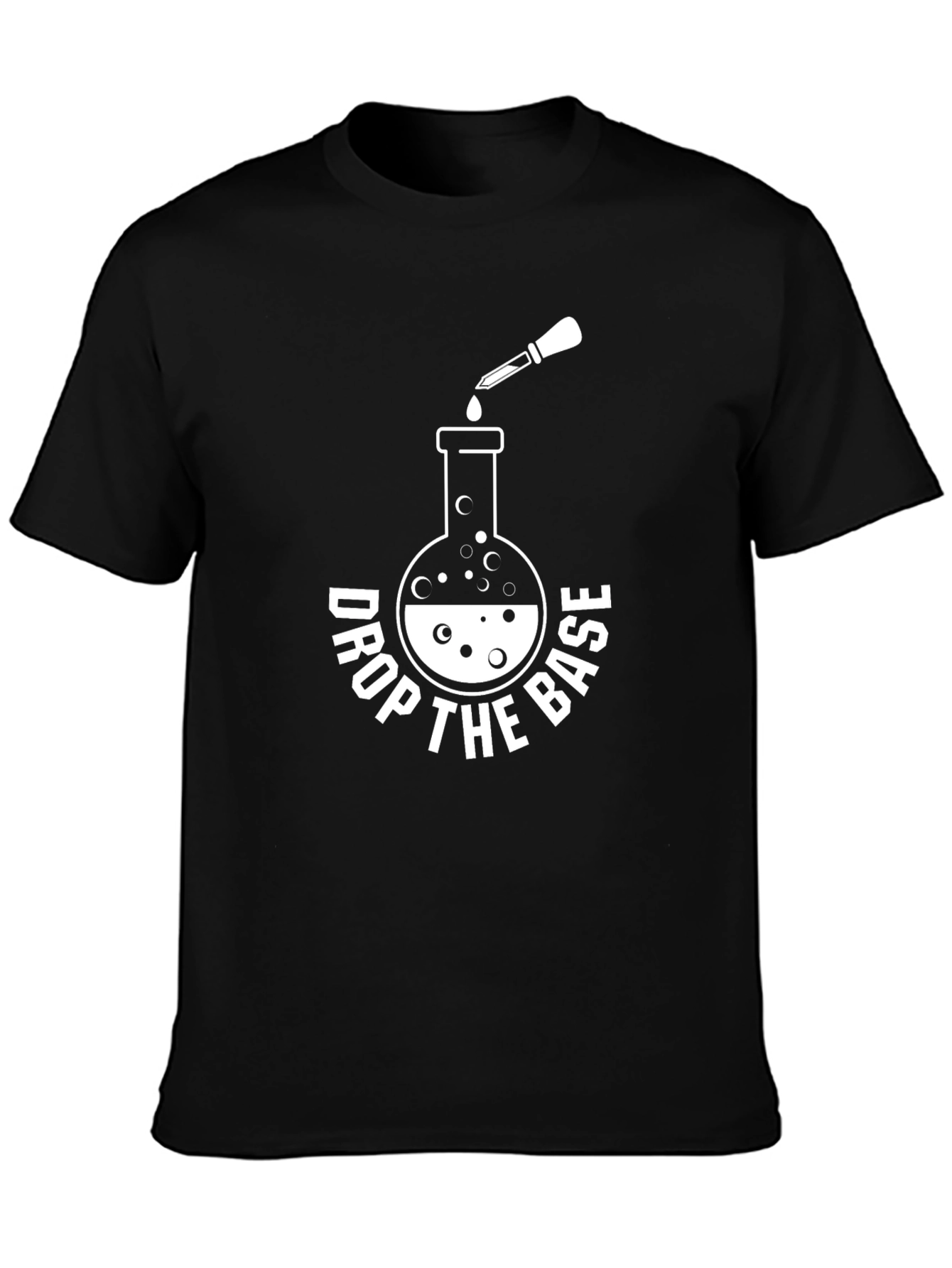 Drop the Base Science T-Shirt - Funny Chemistry Tee