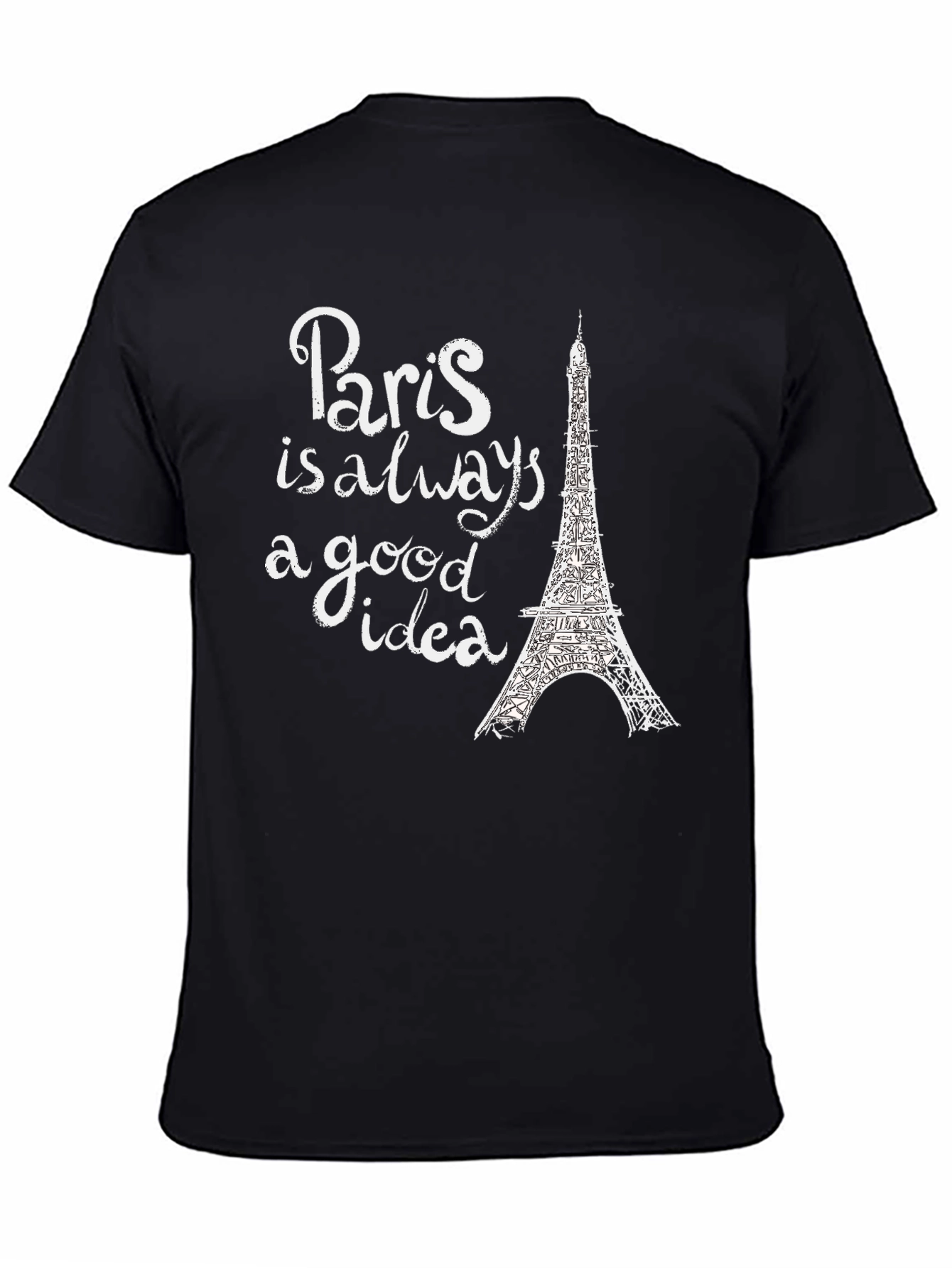 Paris is Always a Good Idea Graphic Tee