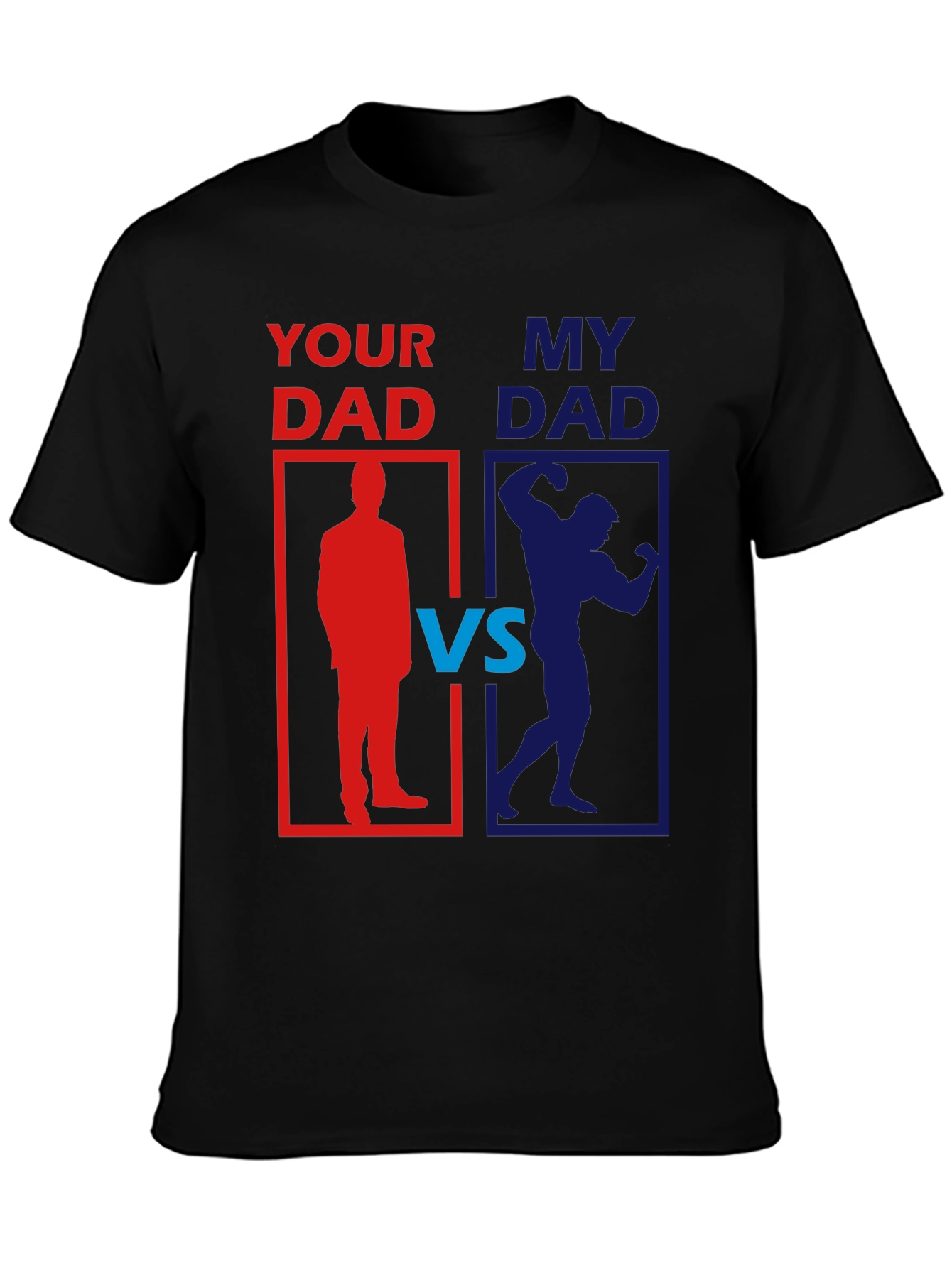 Your Dad vs. My Dad Funny Graphic T-Shirt