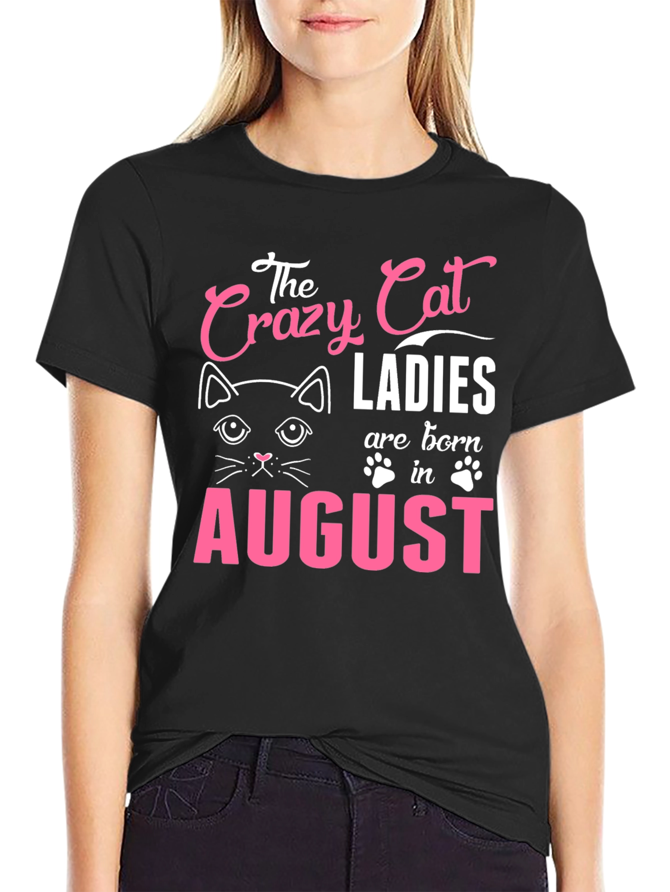 Crazy Cat Ladies Born in August - T-Shirt