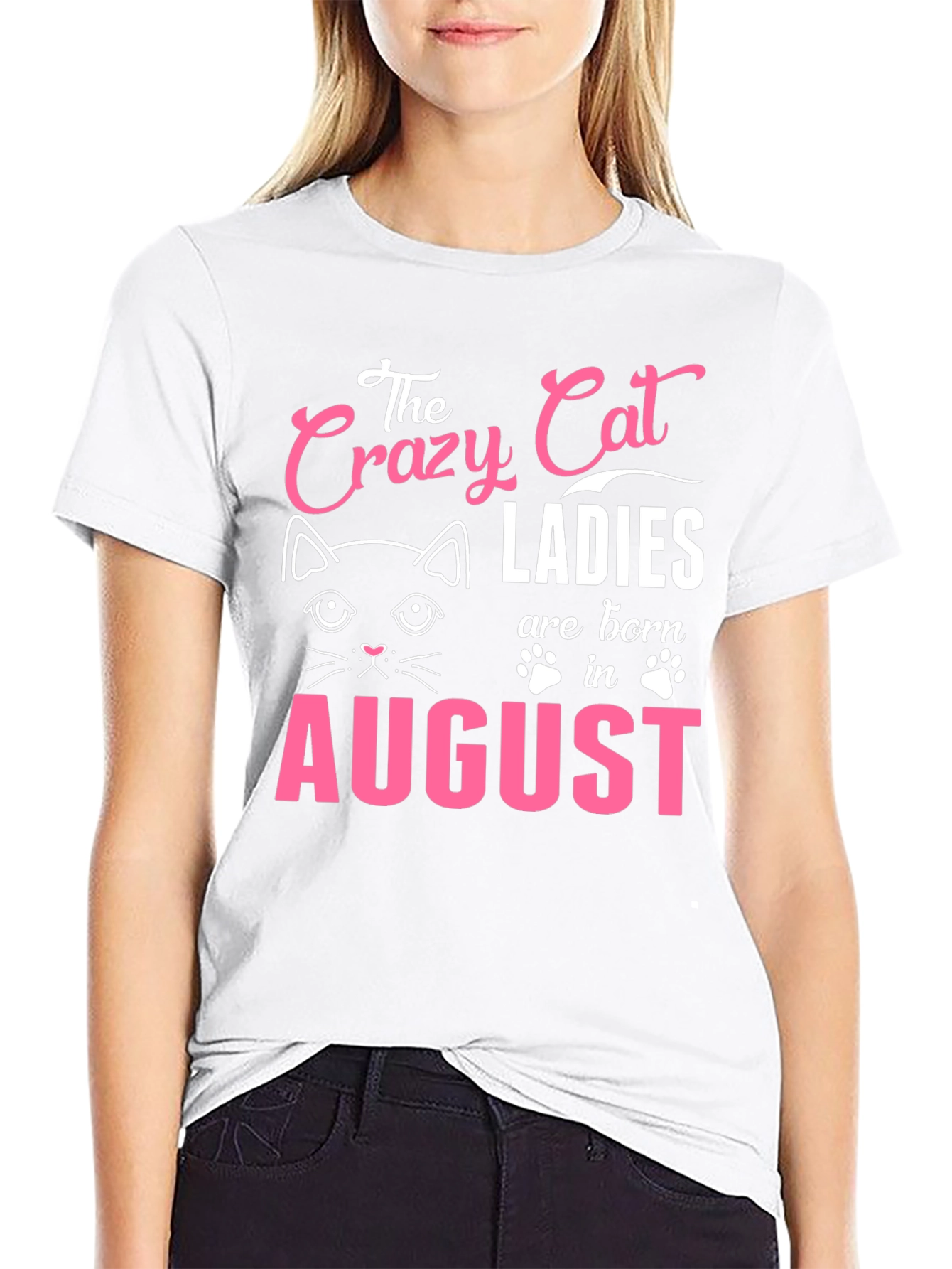 Crazy Cat Ladies Born in August - T-Shirt
