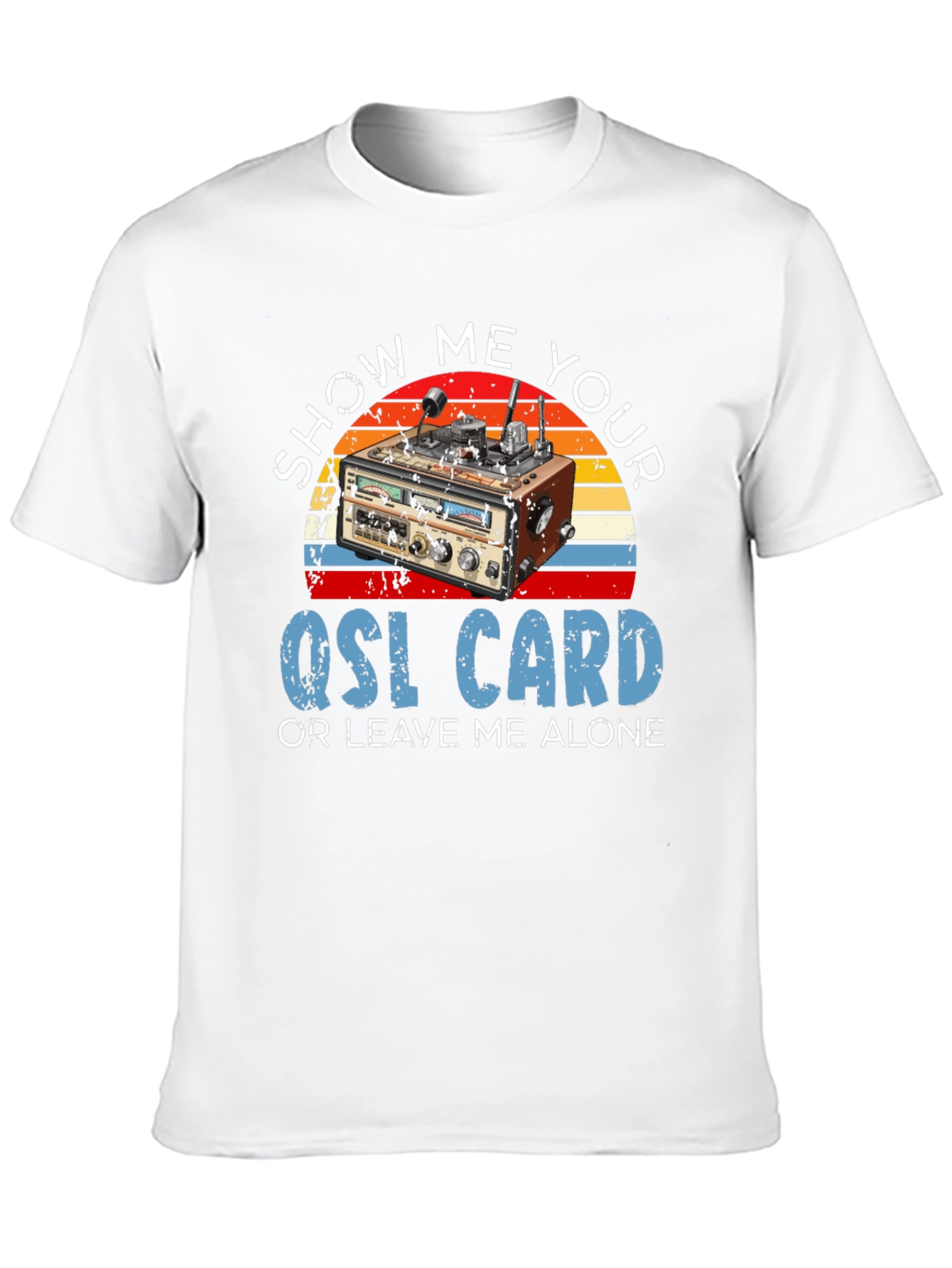 Show Me Your QSL Card T-Shirt