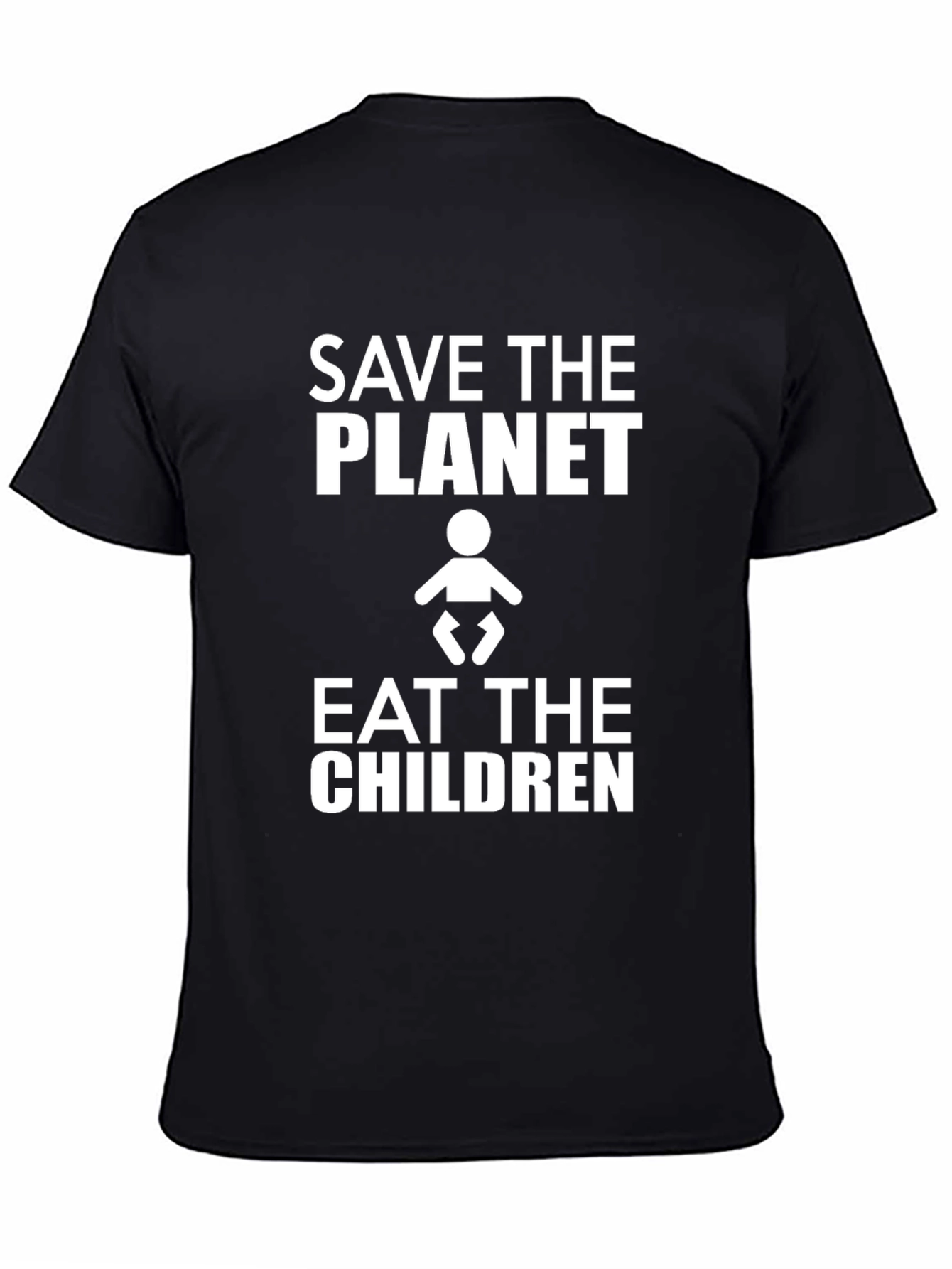 Save the Planet Eat the Children Humor T-Shirt