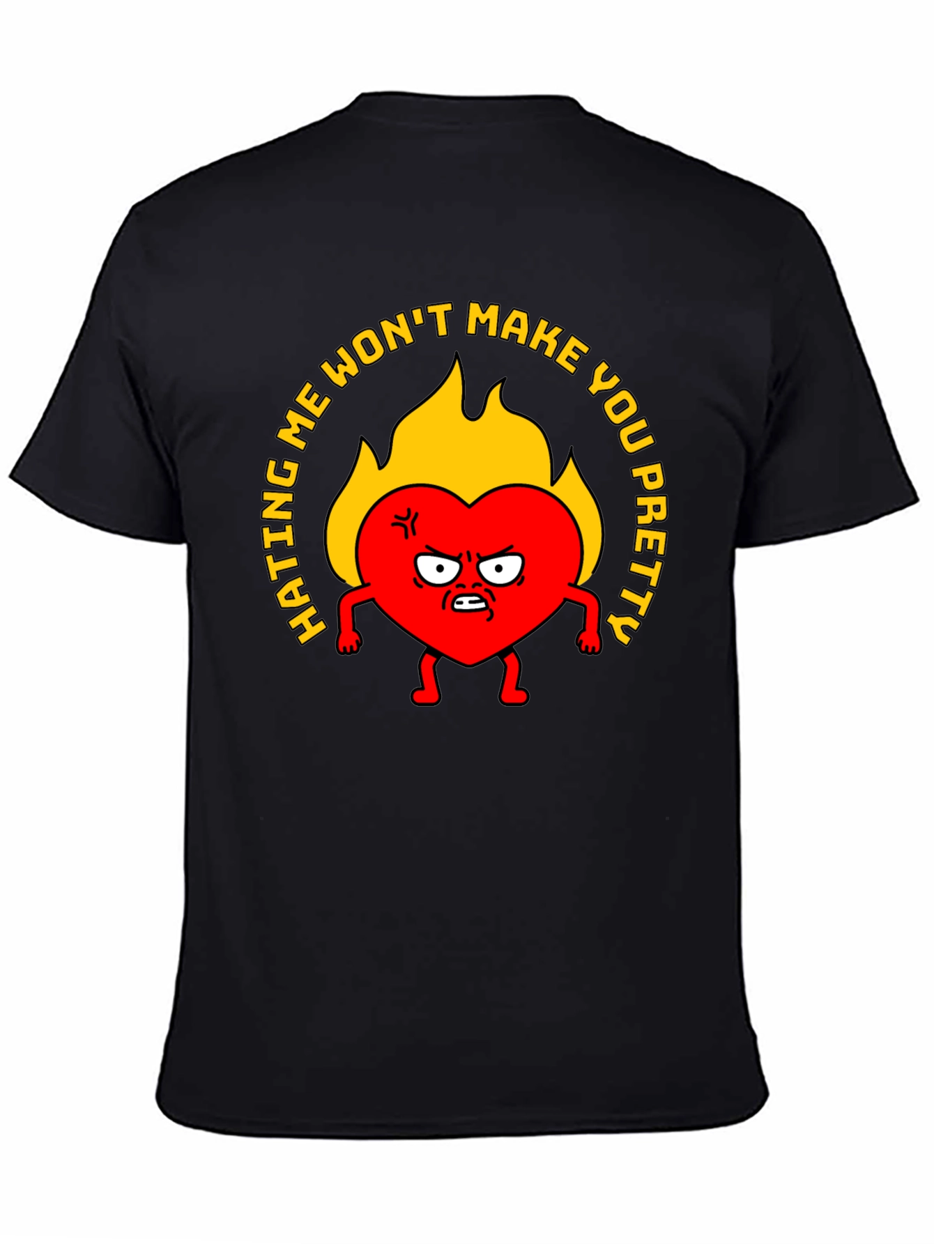 Hating Me Wont Make You Pretty Graphic T-Shirt