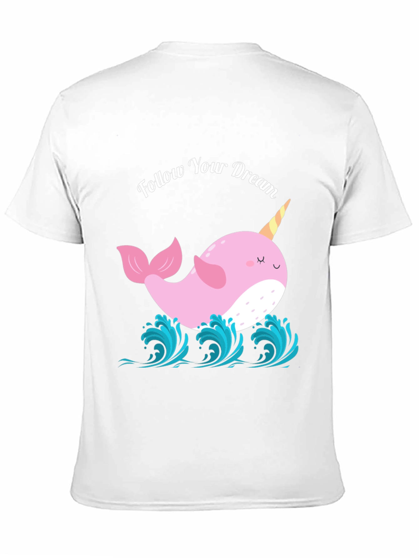 Narwhal Dream T-Shirt - Follow Your Dreams