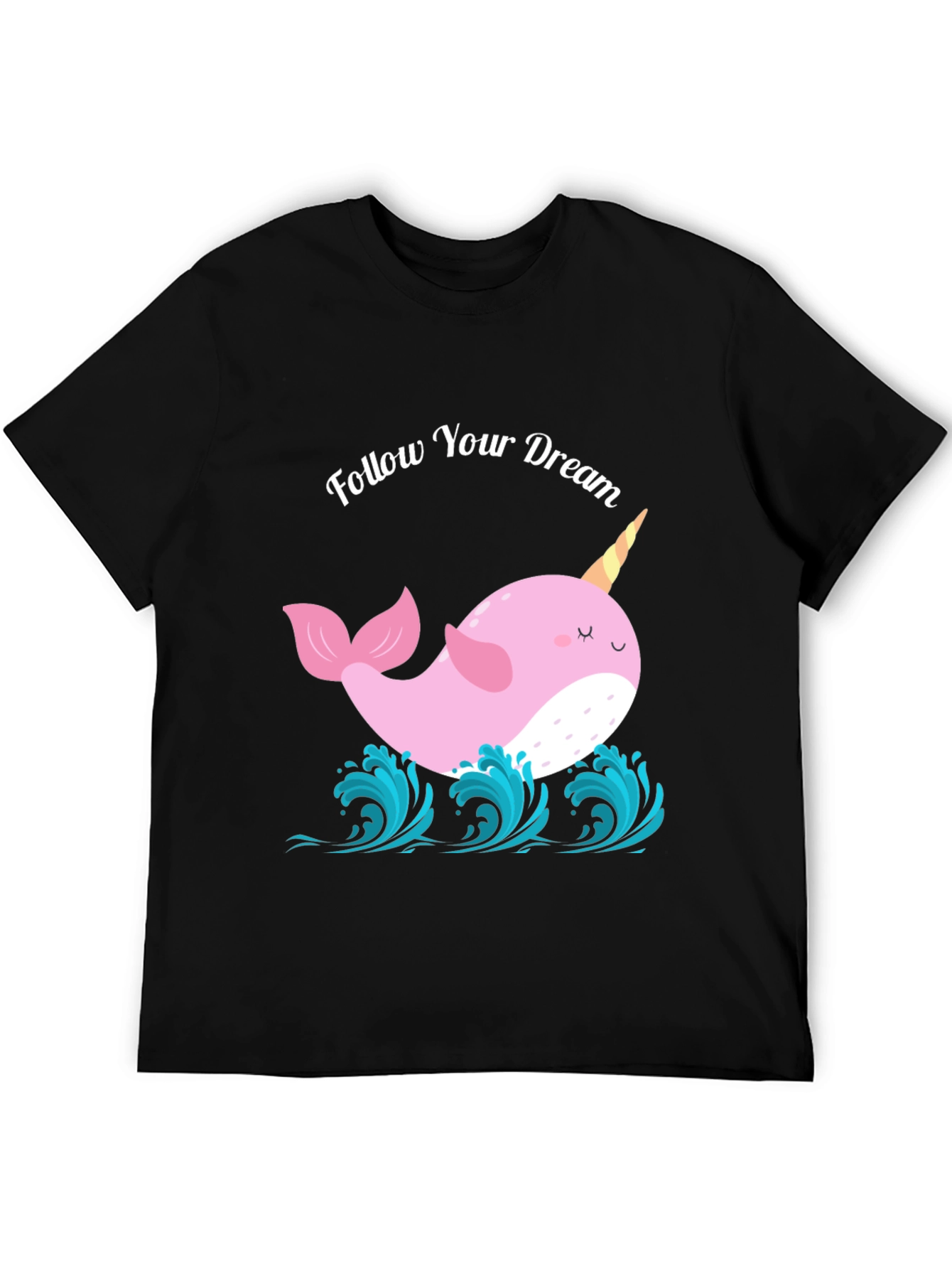 Narwhal Dream T-Shirt - Follow Your Dreams