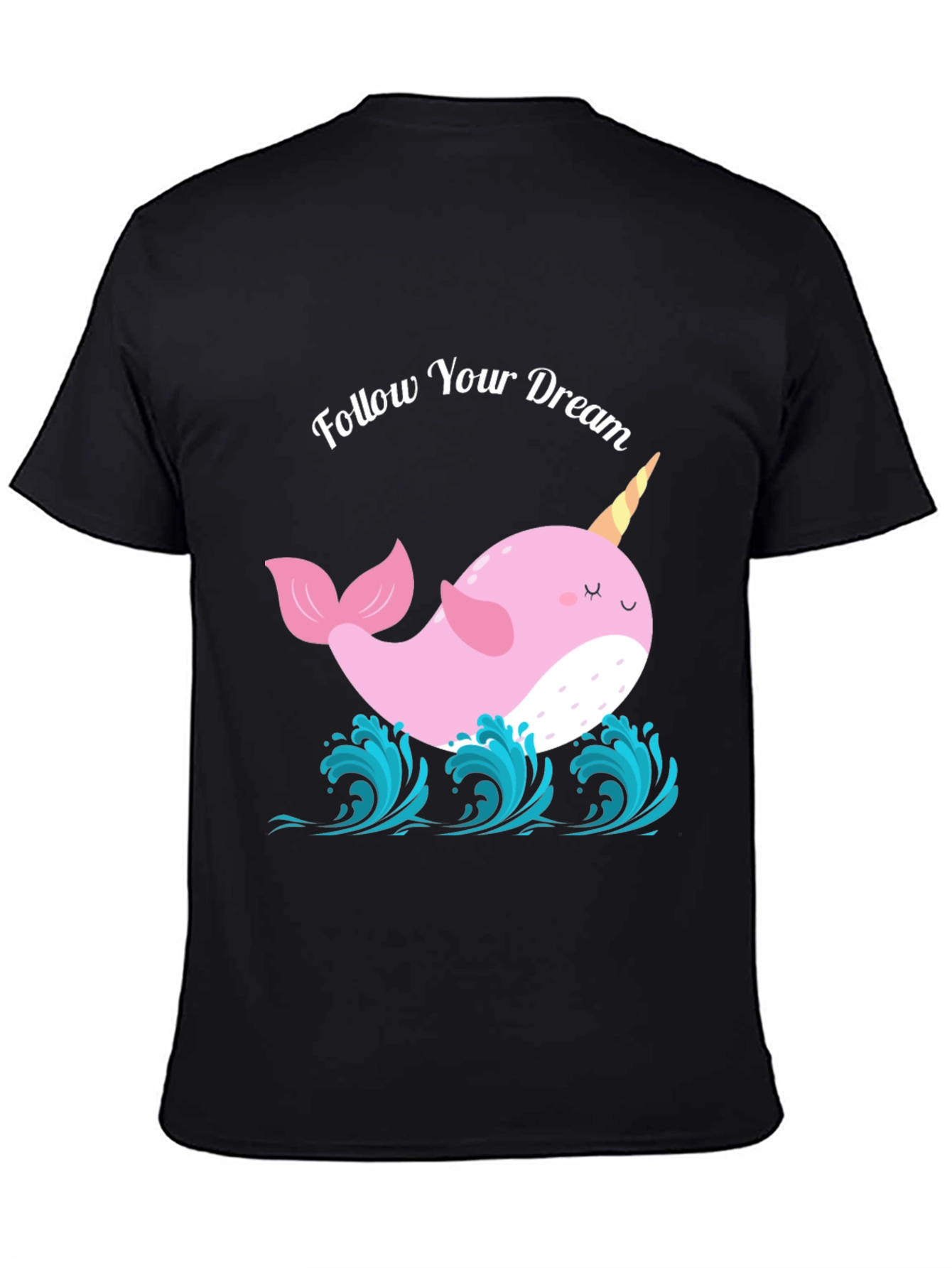 Narwhal Dream T-Shirt - Follow Your Dreams