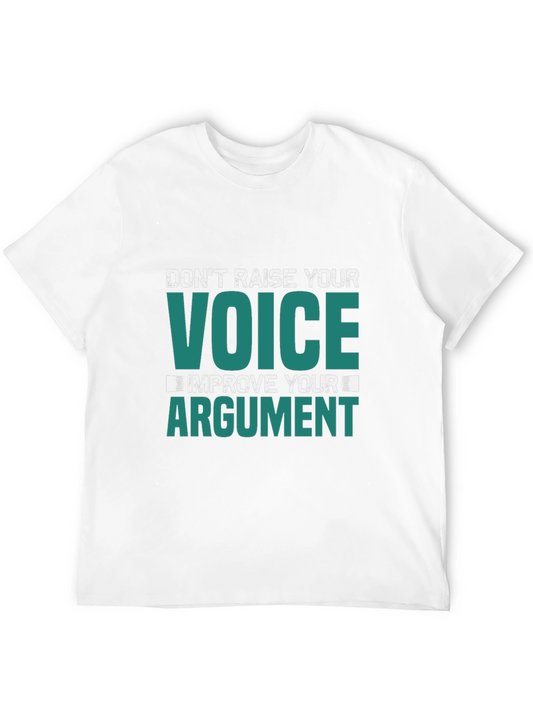 Dont Raise Your Voice T-Shirt