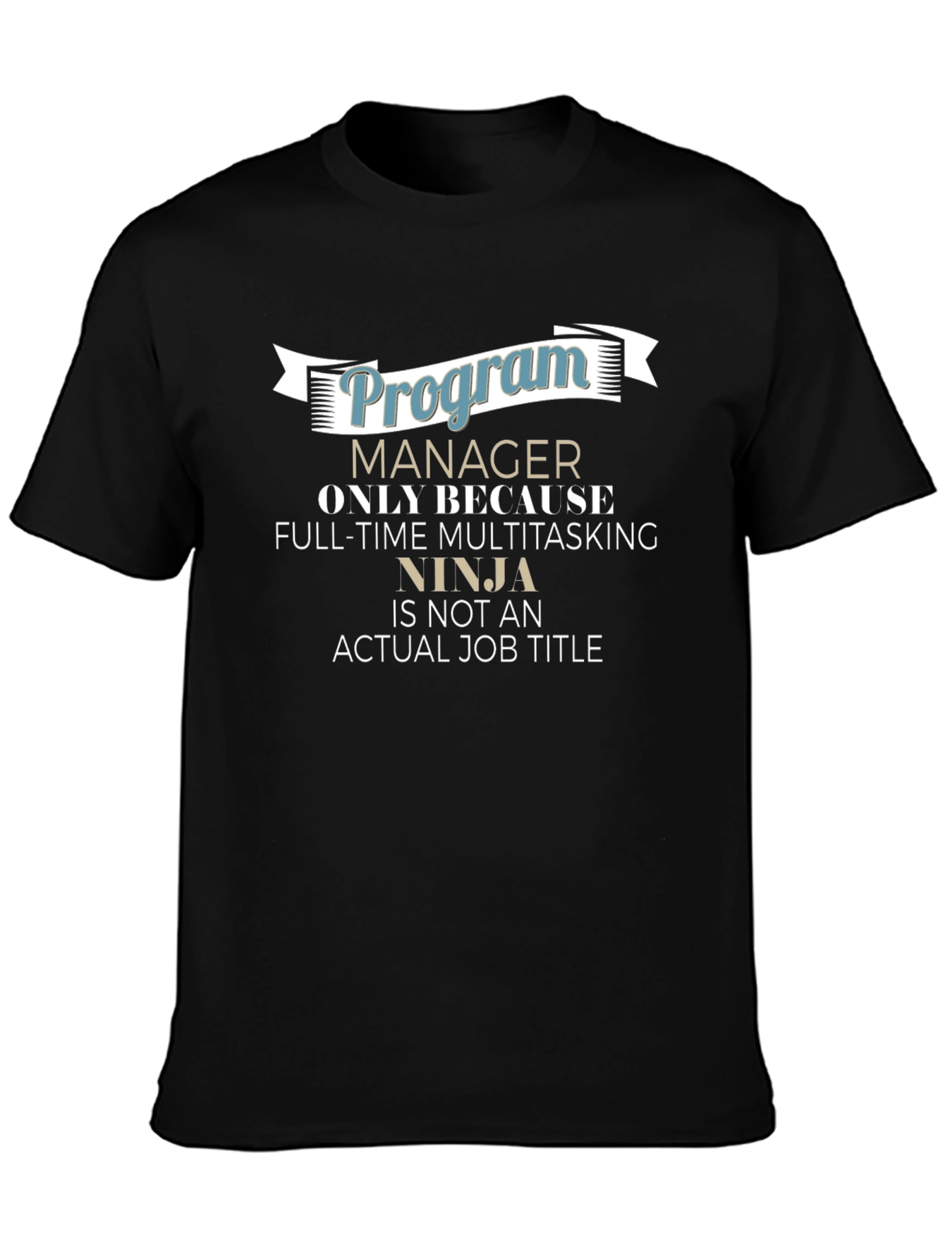 Program Manager Ninja T-Shirt