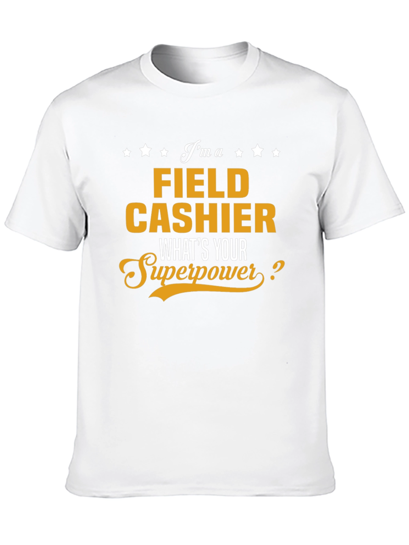 Field Cashier Superpower T-Shirt - Funny Job Pride Tee