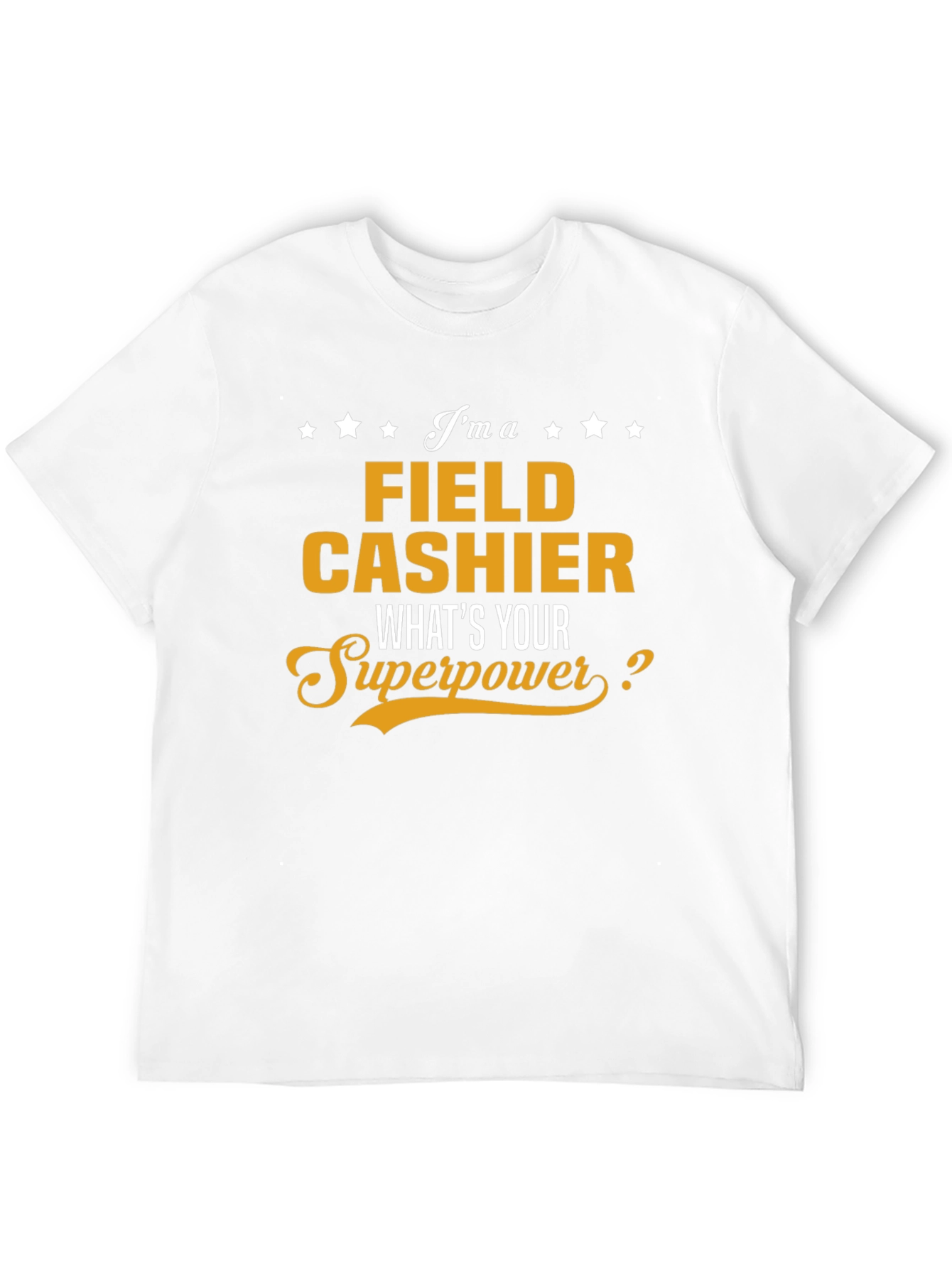 Field Cashier Superpower T-Shirt - Funny Job Pride Tee