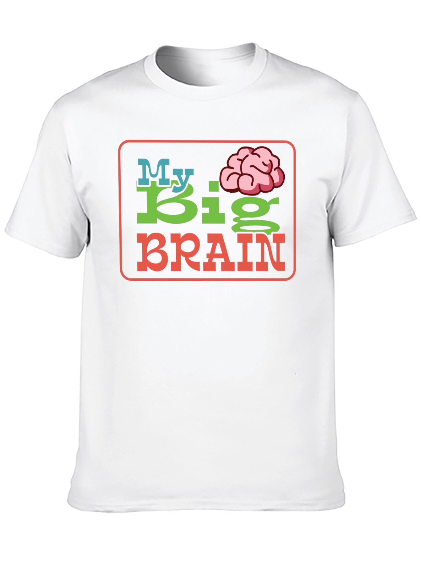 My Big Brain Graphic T-Shirt - Unique Design