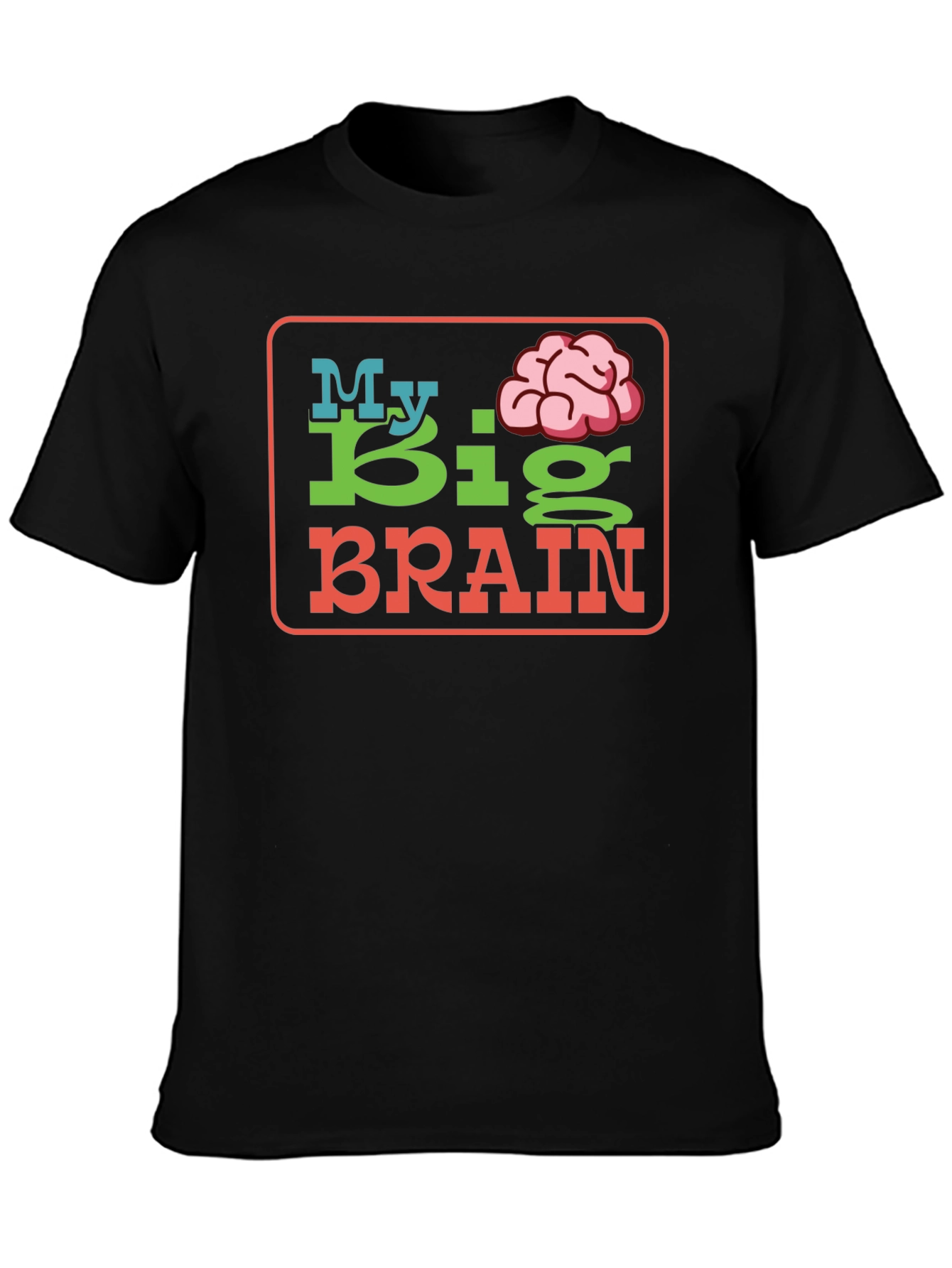 My Big Brain Graphic T-Shirt - Unique Design