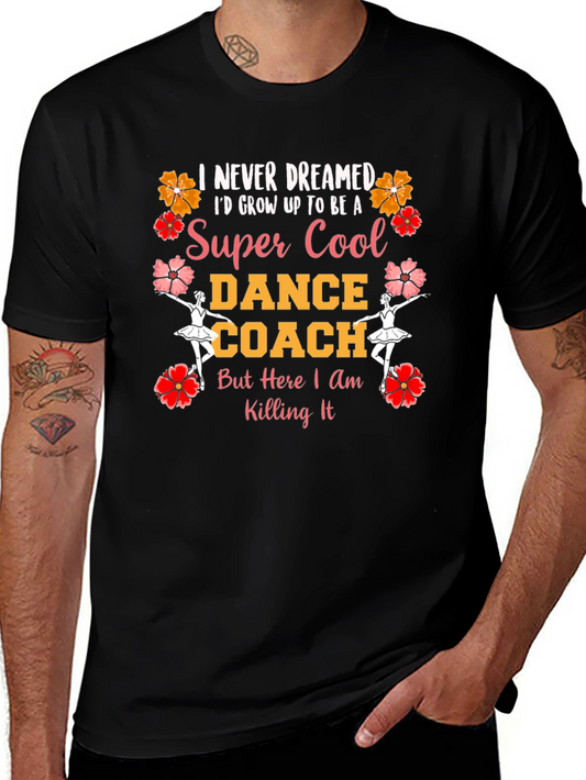 Super Cool Dance Coach Graphic T-Shirt