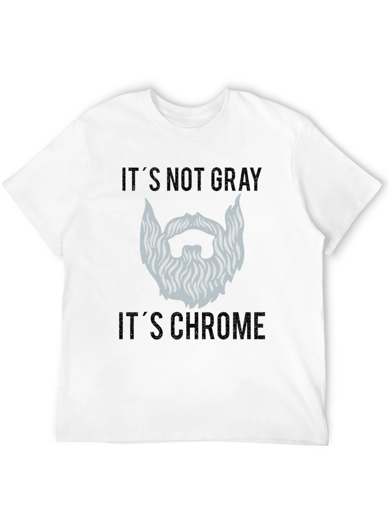 Chrome Beard Graphic Tee - Its Not Gray!