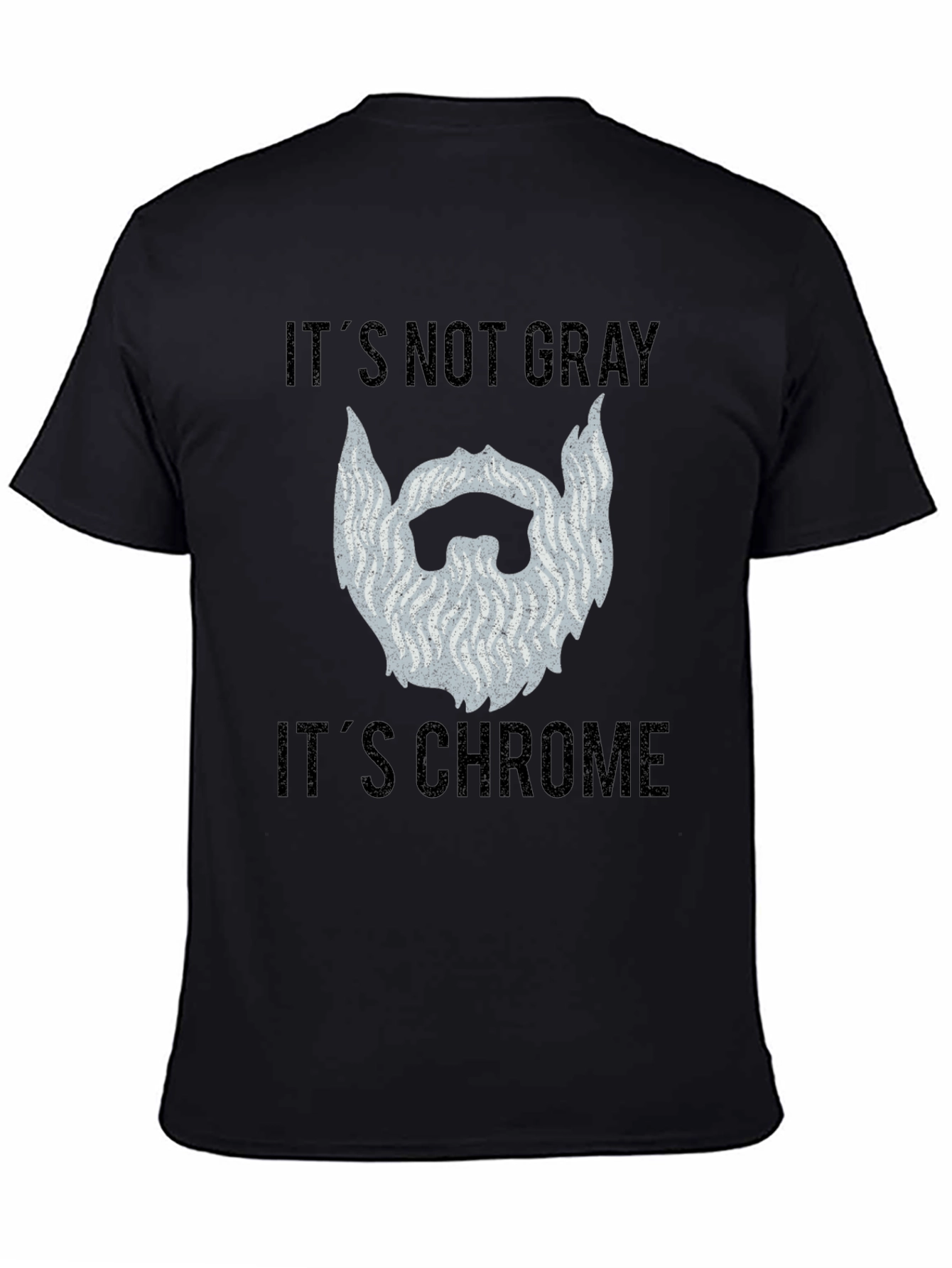 Chrome Beard Graphic Tee - Its Not Gray!