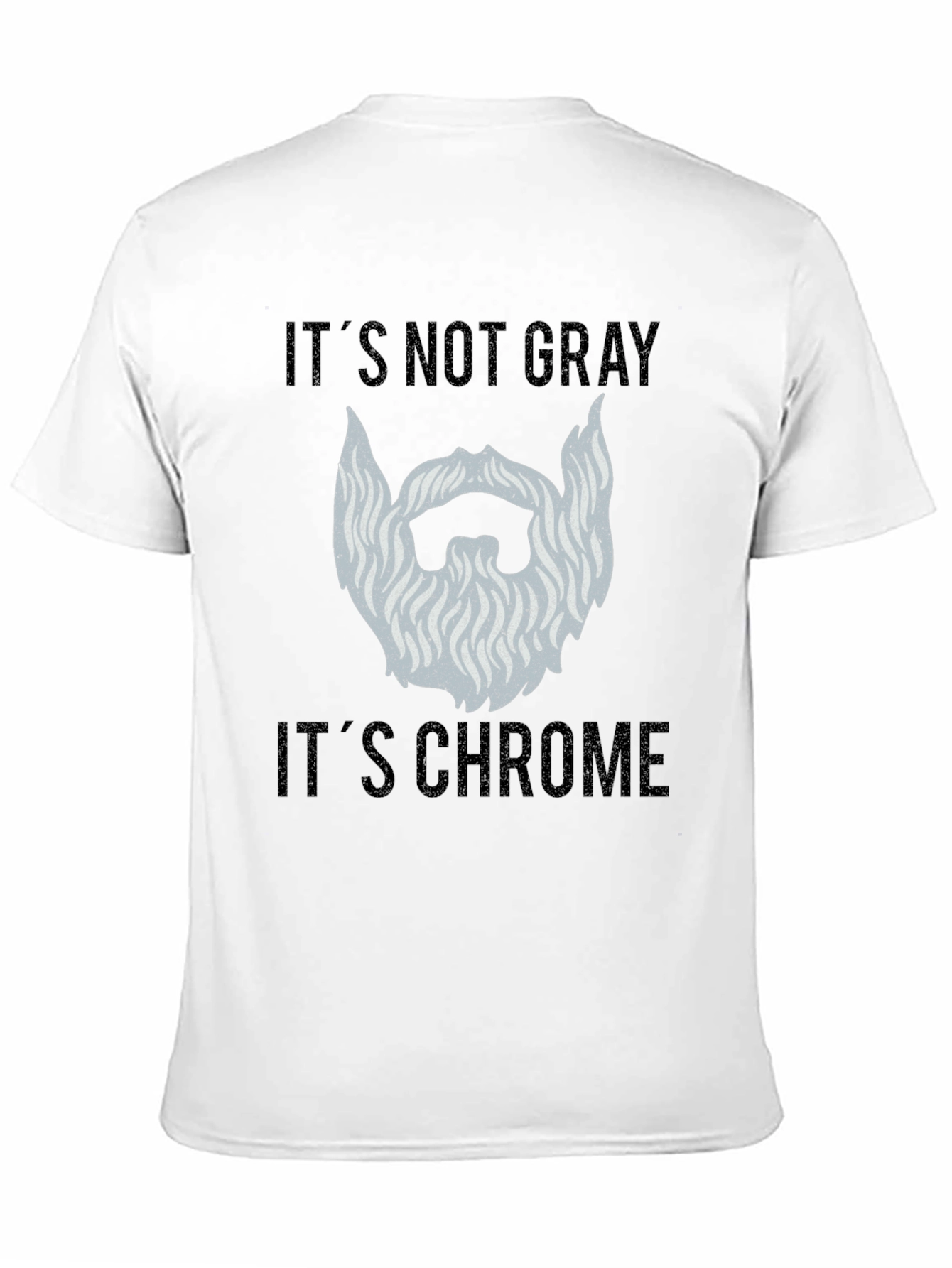 Chrome Beard Graphic Tee - Its Not Gray!
