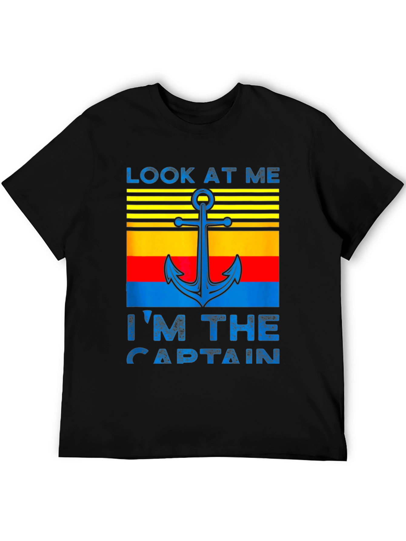 Look At Me Im The Captain T-Shirt