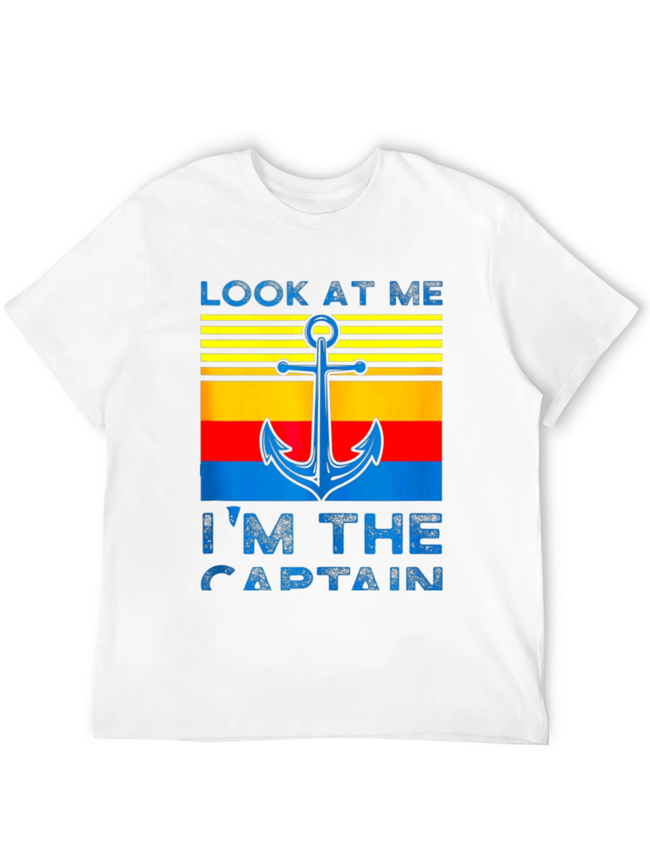 Look At Me Im The Captain T-Shirt