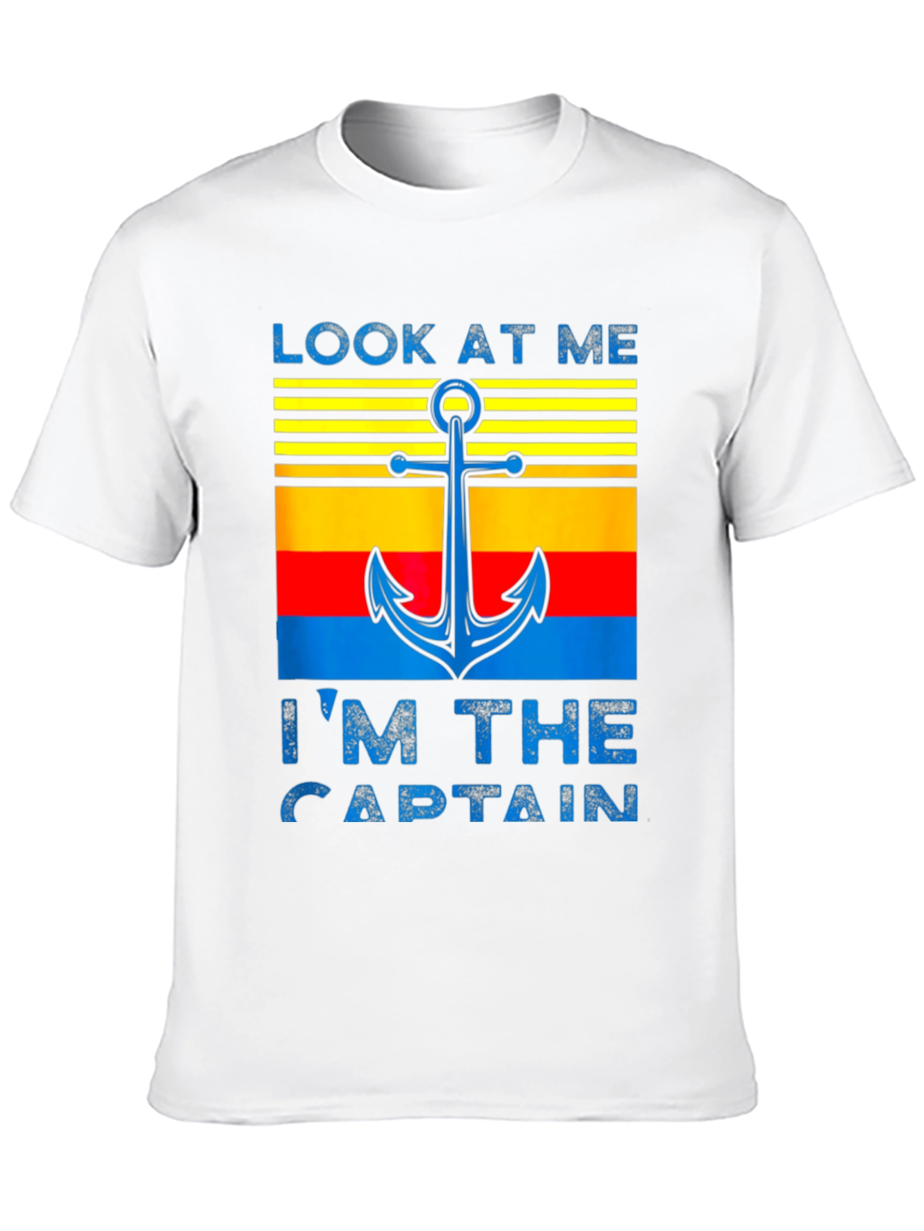 Look At Me Im The Captain T-Shirt