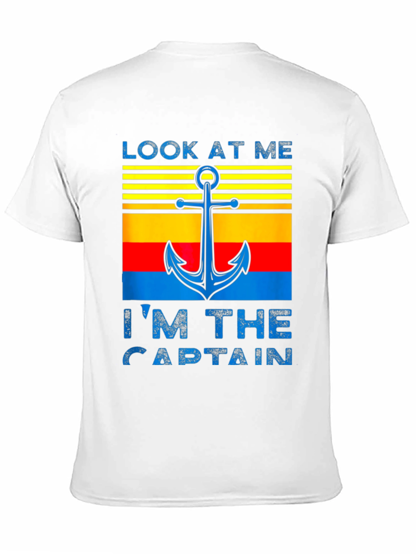 Look At Me Im The Captain T-Shirt