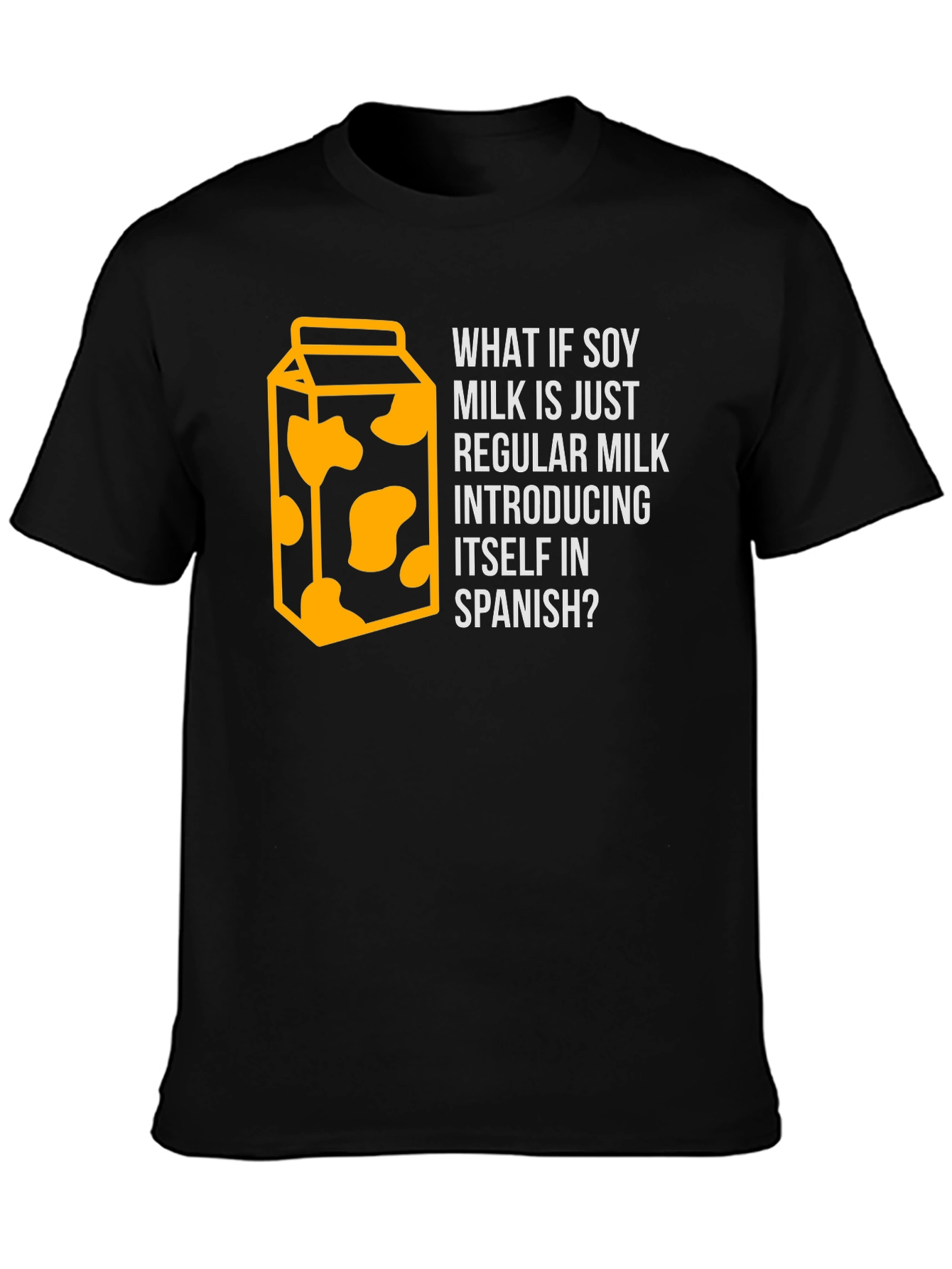 Soy Milk Spanish Joke T-Shirt - Funny Foodie Tee