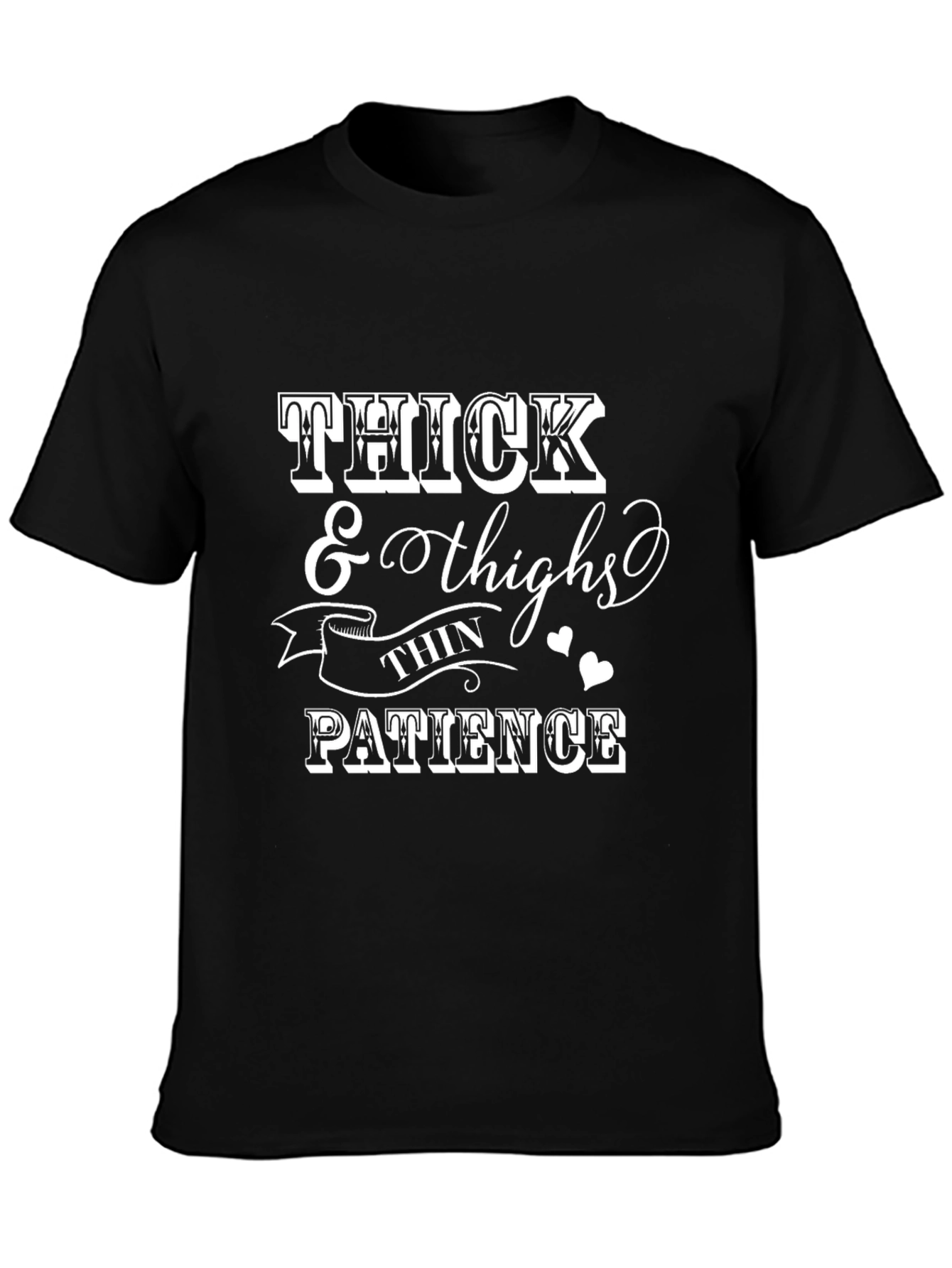Thick Thighs & Thin Patience Graphic Tee