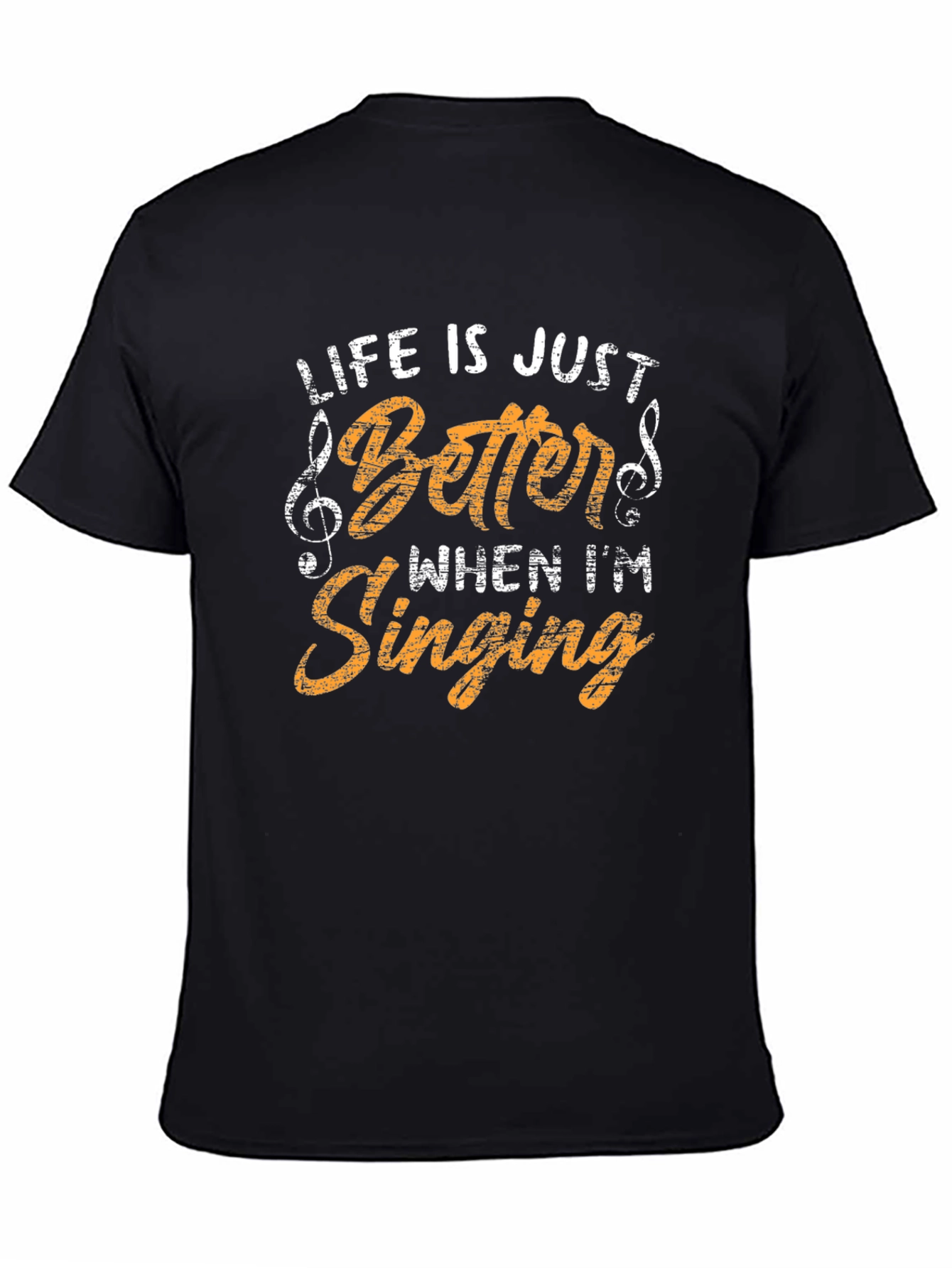 Life is Better When Im Singing Tee