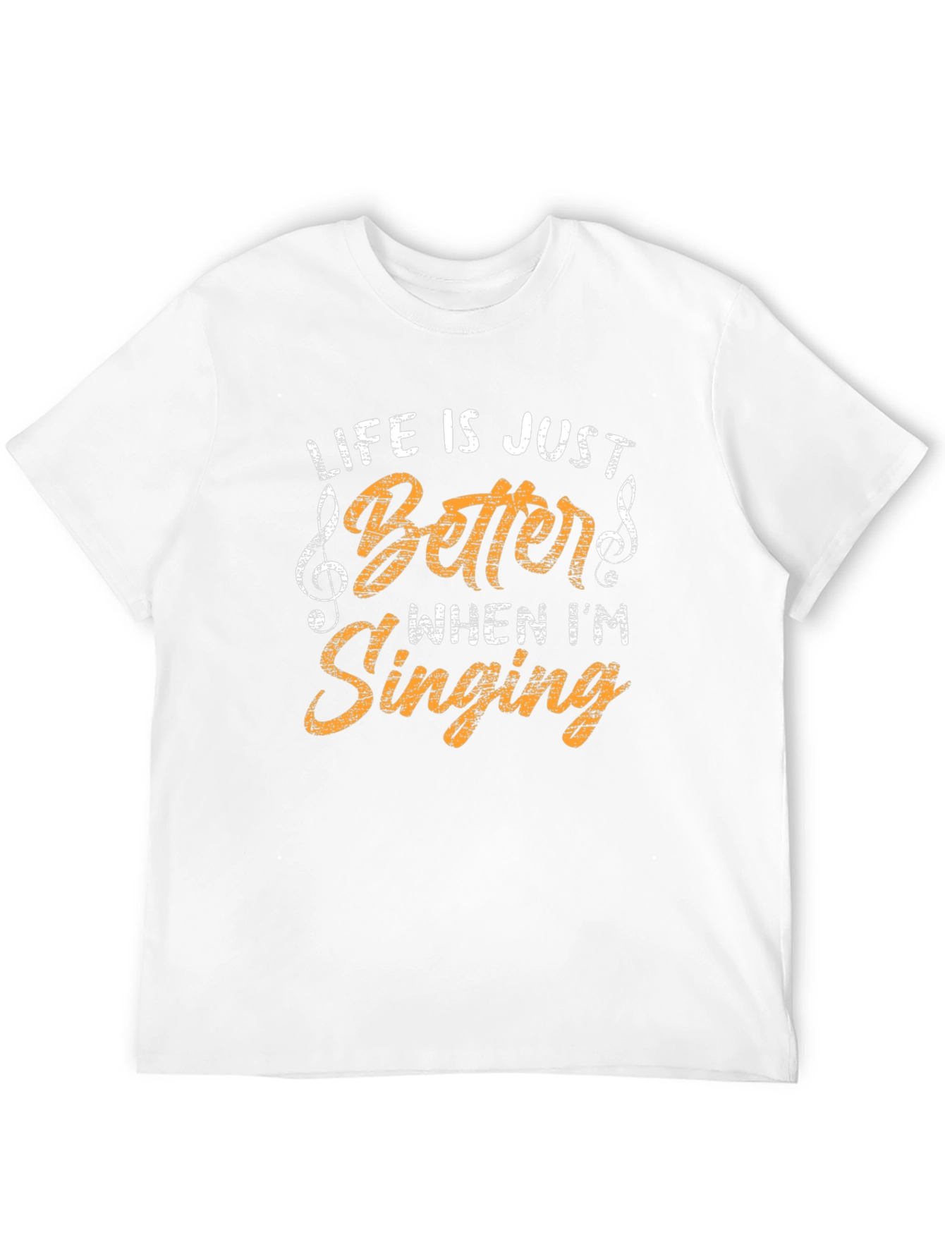 Life is Better When Im Singing Tee