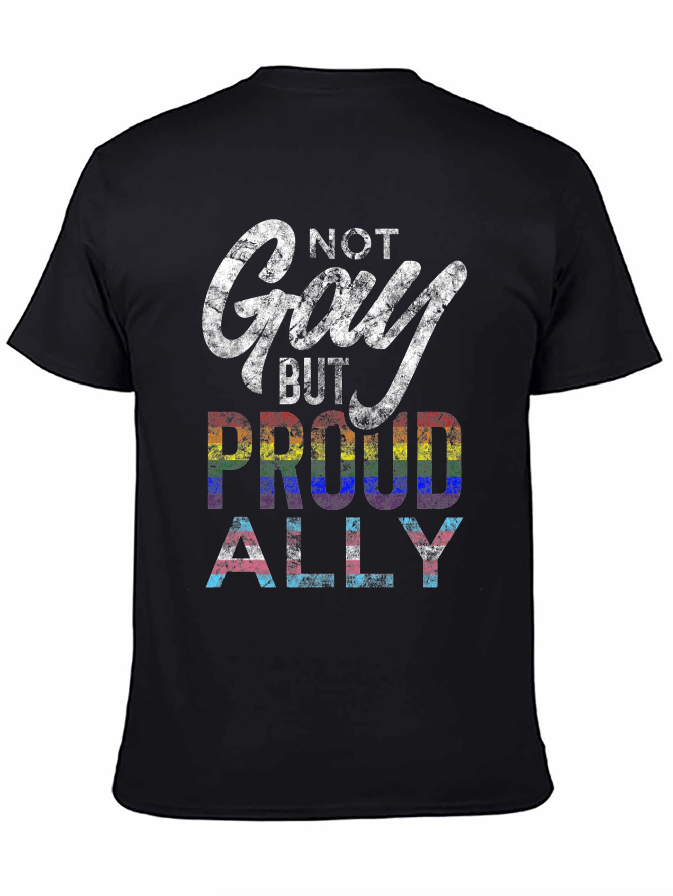 Not Gay But Proud Ally LGBTQ+ T-Shirt