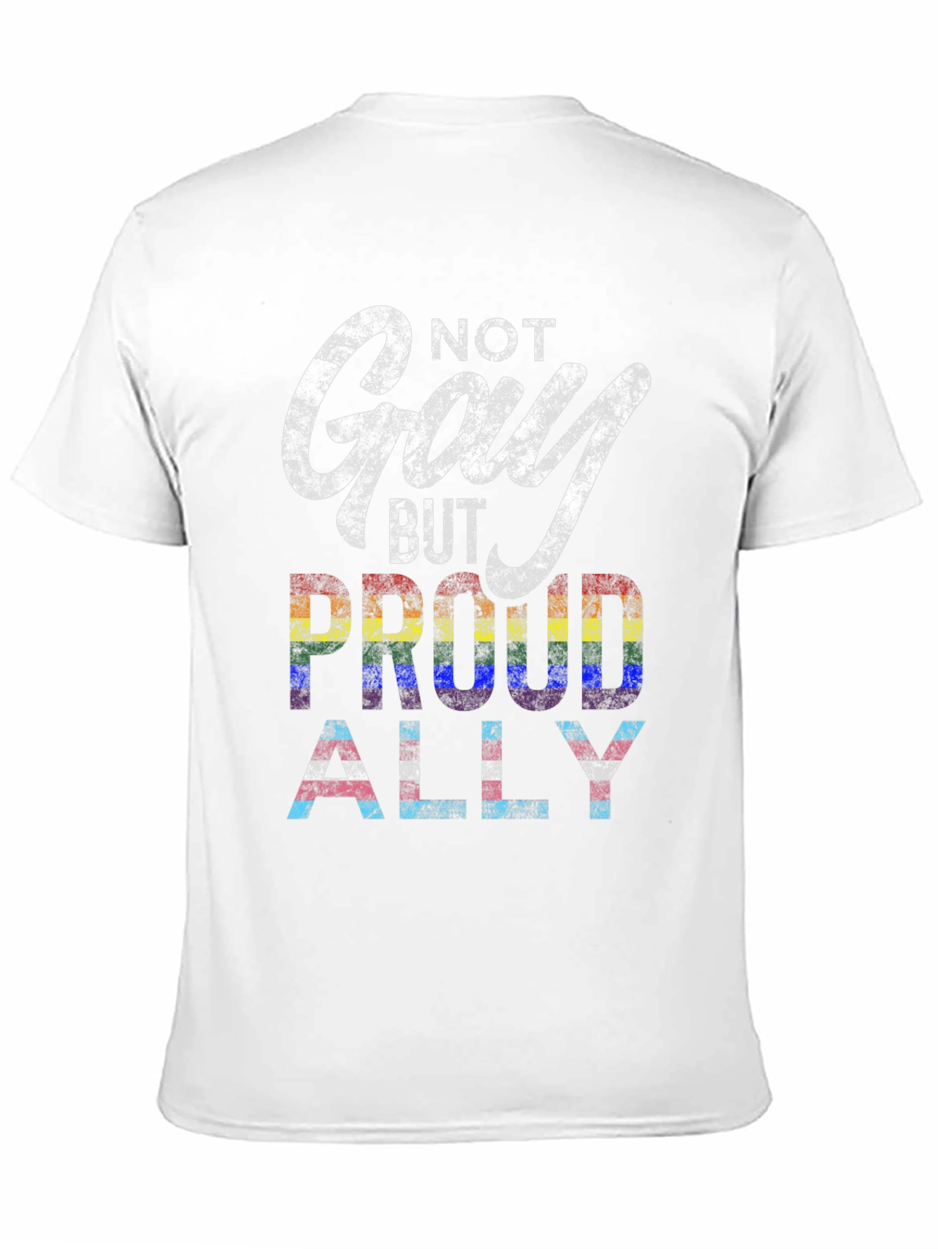 Not Gay But Proud Ally LGBTQ+ T-Shirt