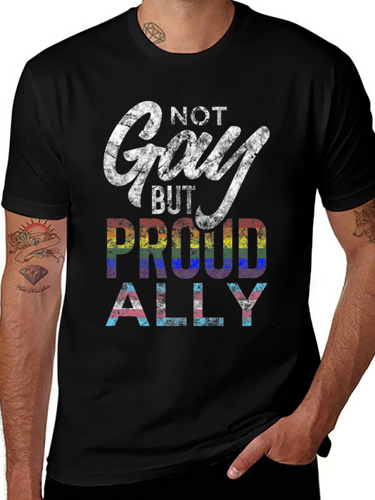 Not Gay But Proud Ally LGBTQ+ T-Shirt