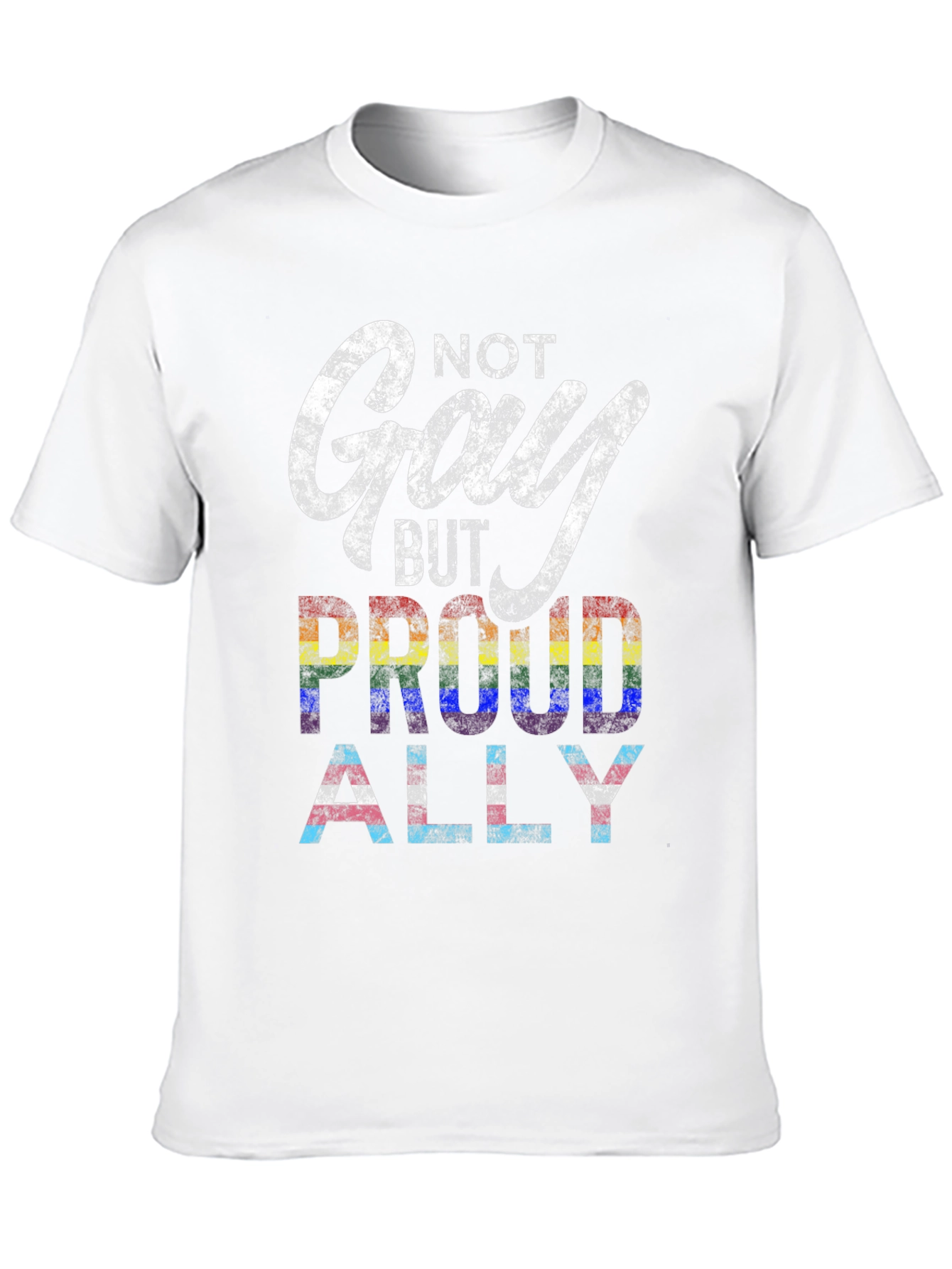 Not Gay But Proud Ally LGBTQ+ T-Shirt