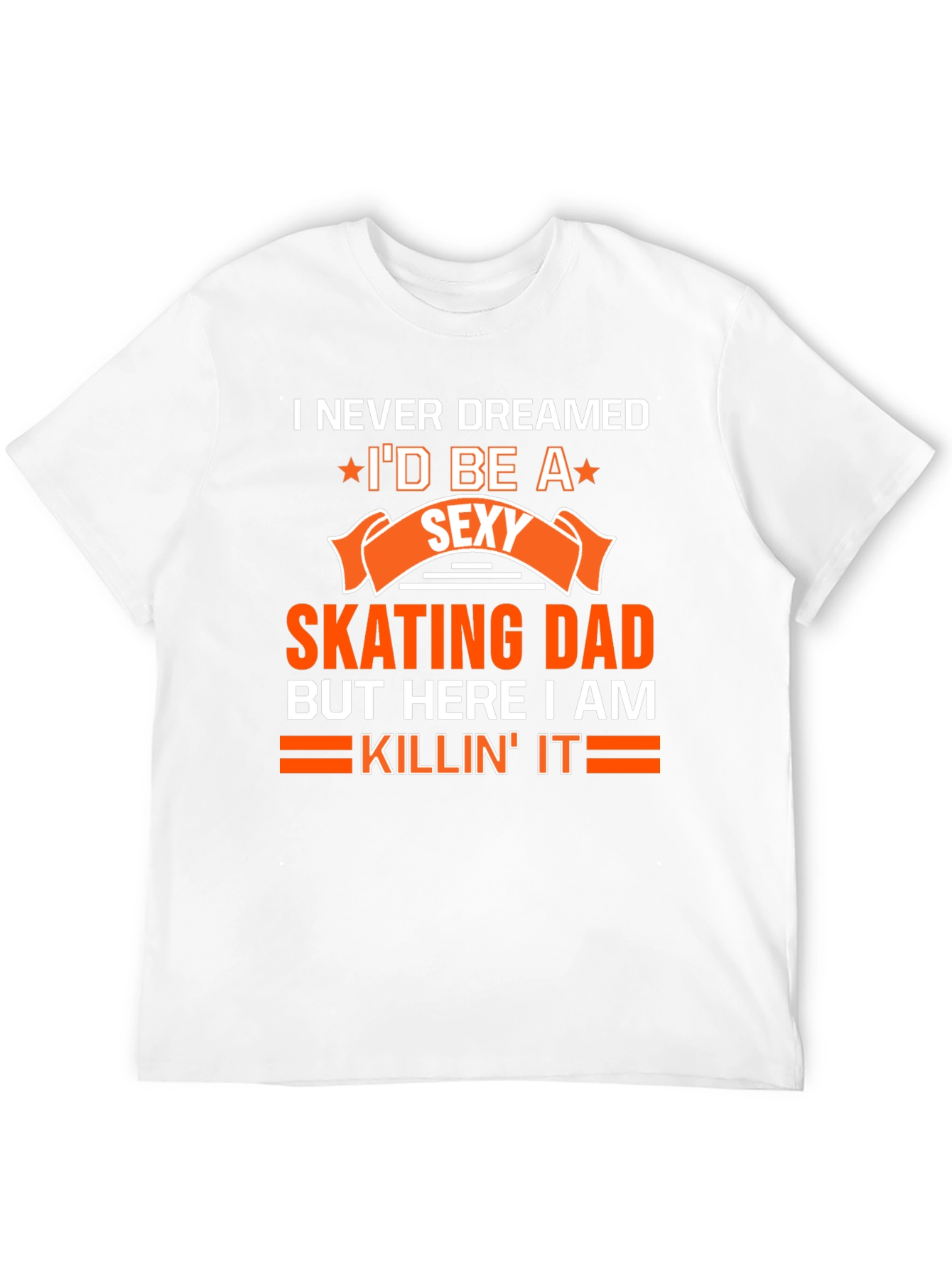 Sexy Skating Dad T-Shirt - Novelty Graphic Tee