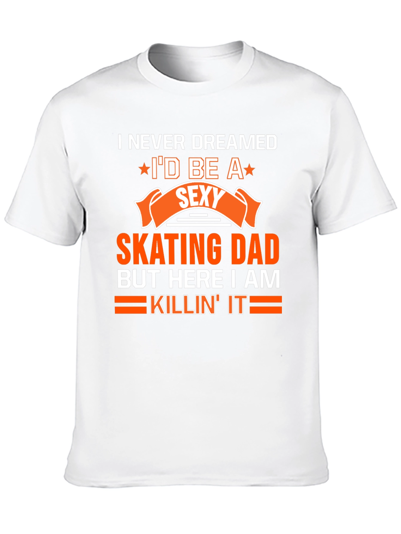 Sexy Skating Dad T-Shirt - Novelty Graphic Tee