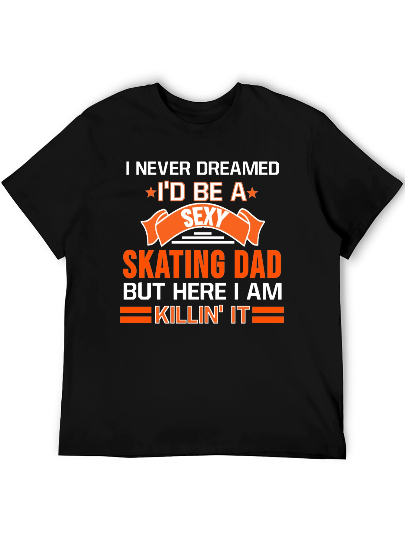 Sexy Skating Dad T-Shirt - Novelty Graphic Tee