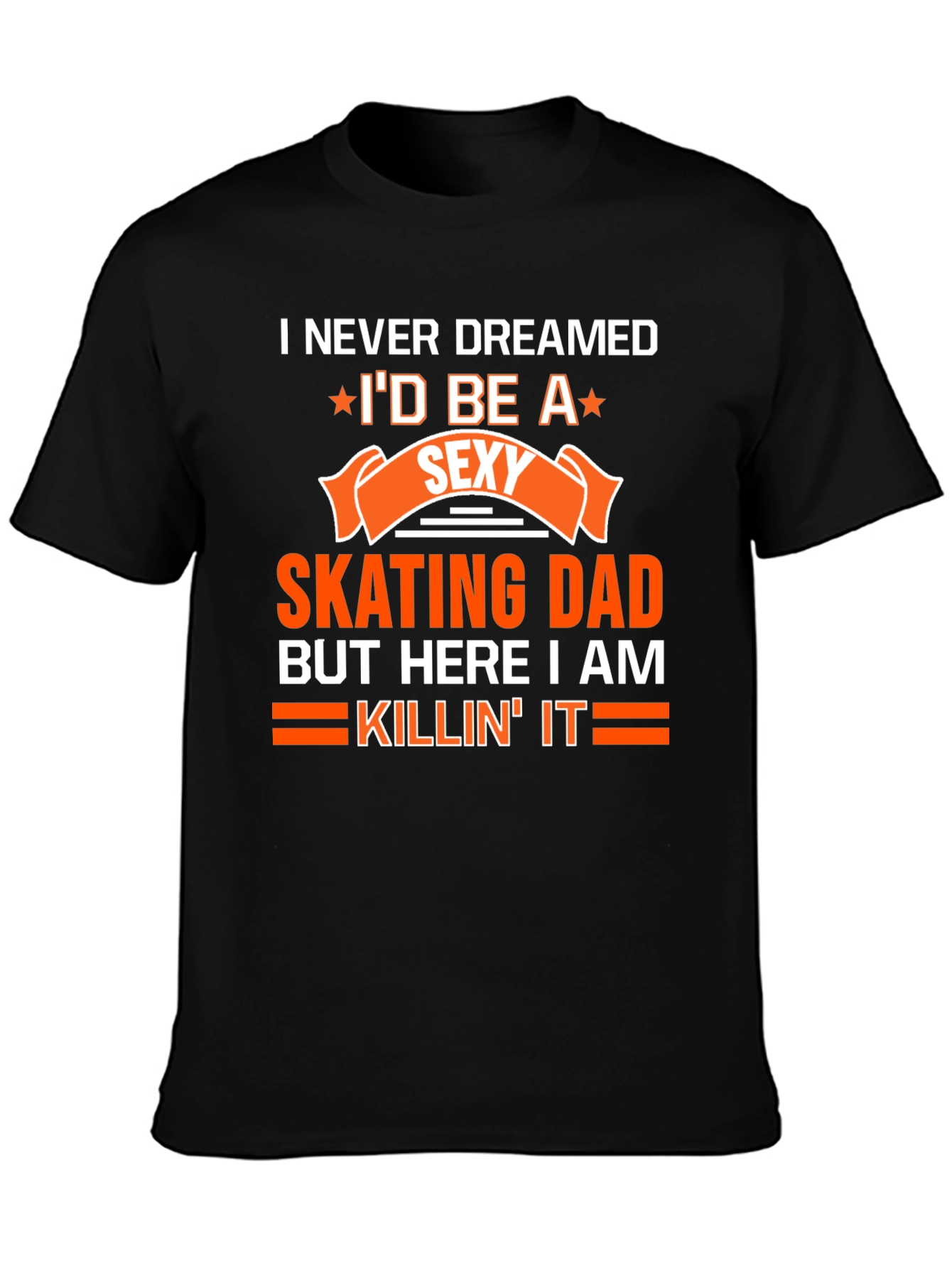 Sexy Skating Dad T-Shirt - Novelty Graphic Tee