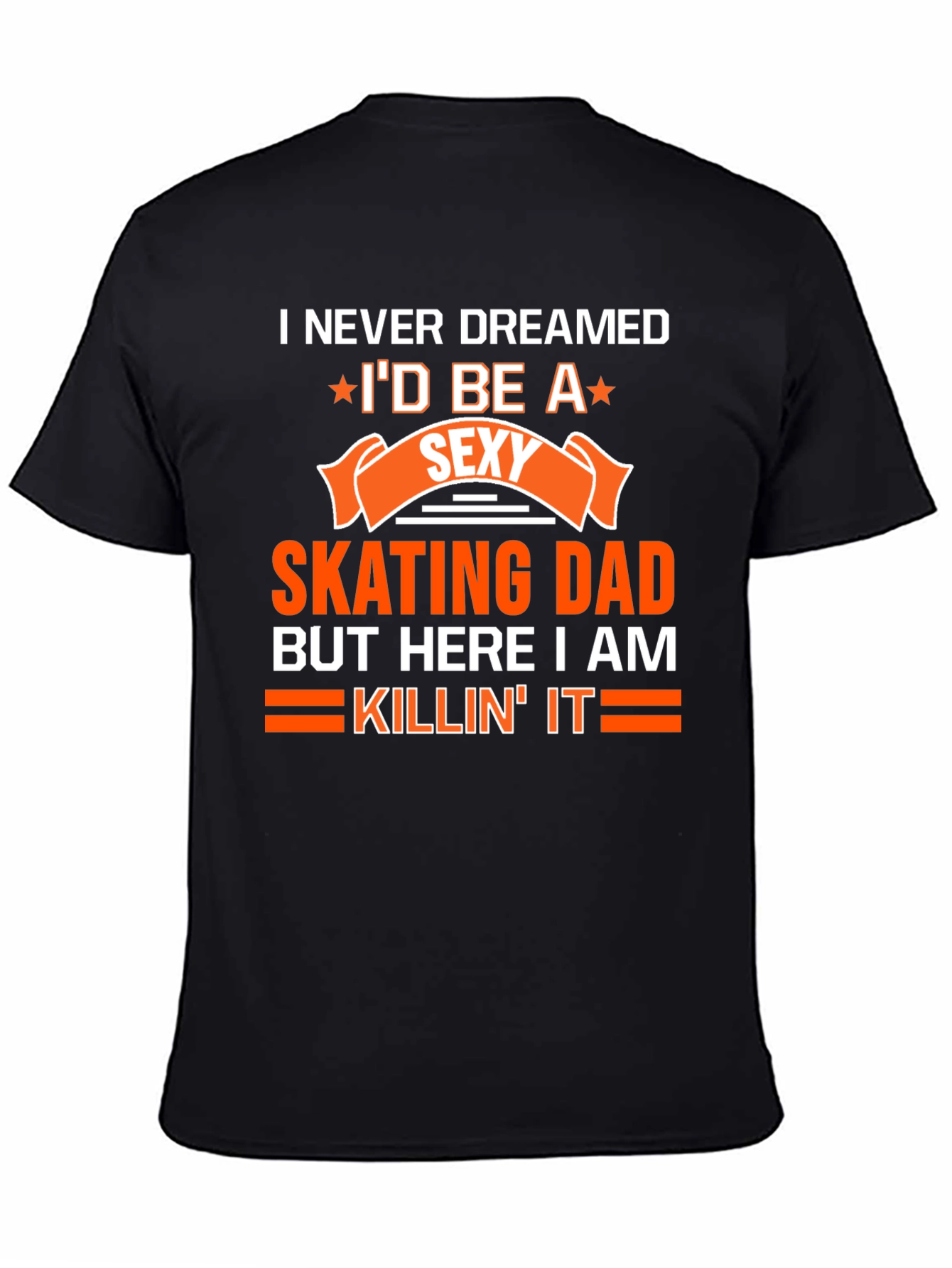 Sexy Skating Dad T-Shirt - Novelty Graphic Tee