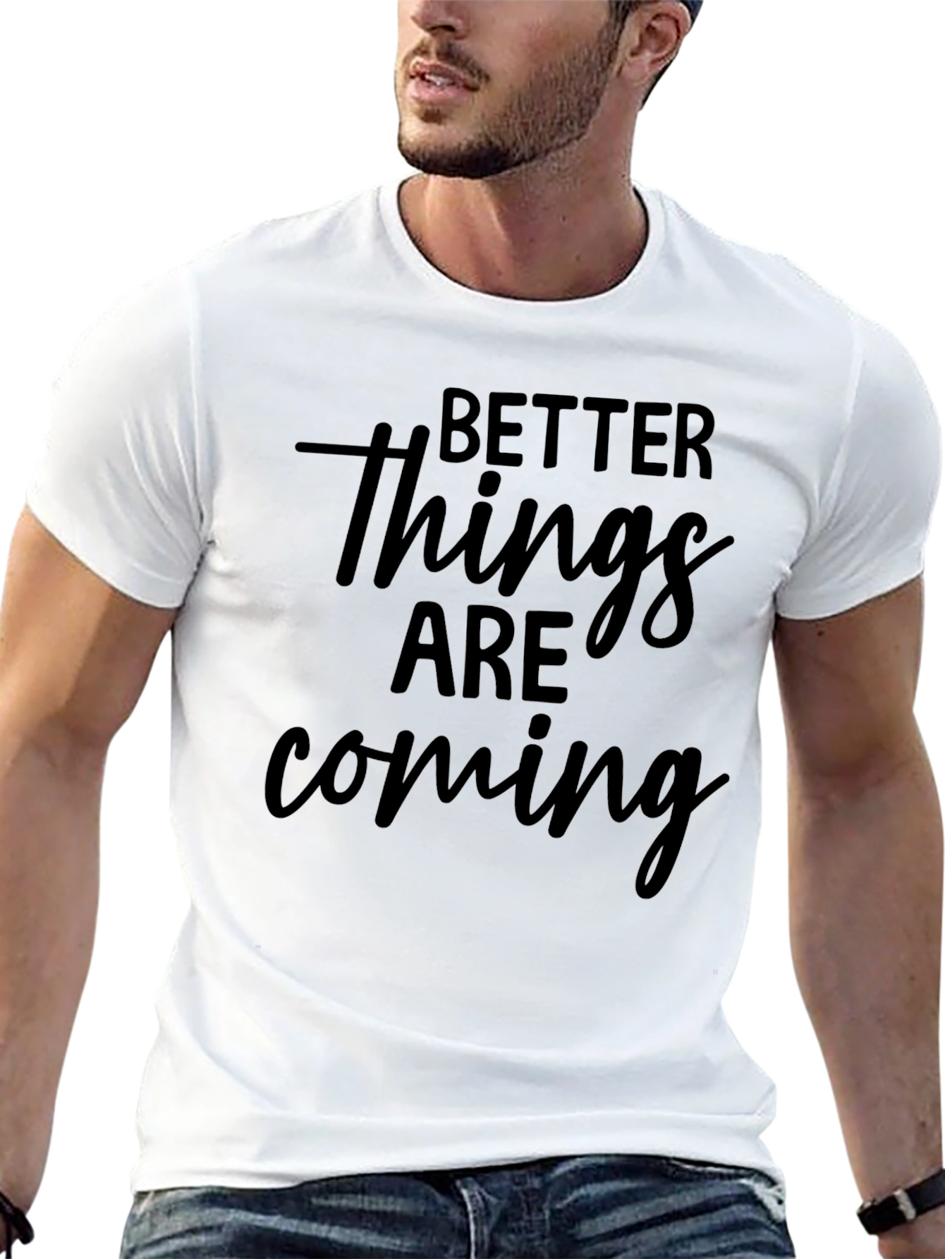 Better Things Are Coming Graphic Tee