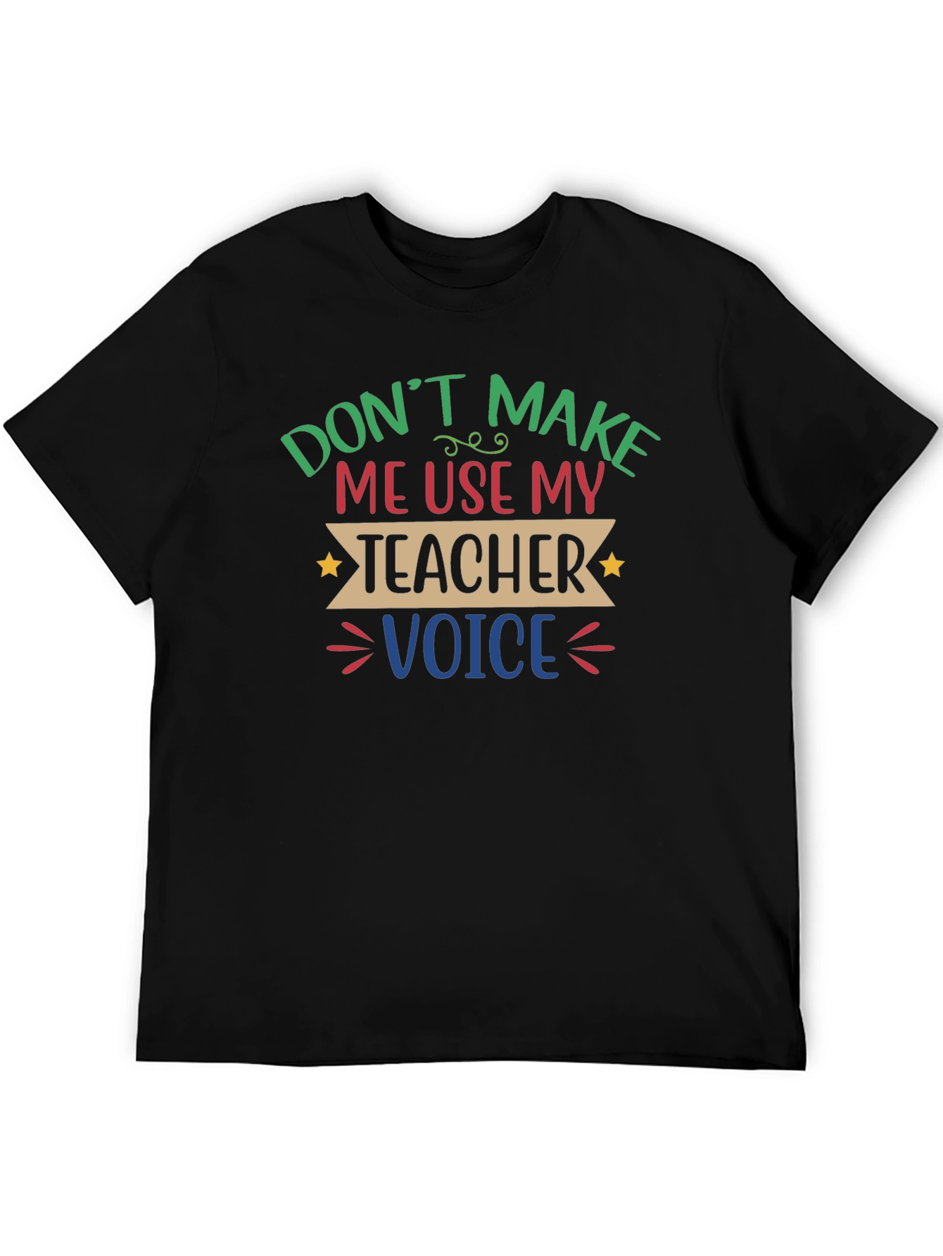 Funny Teacher Voice T-Shirt
