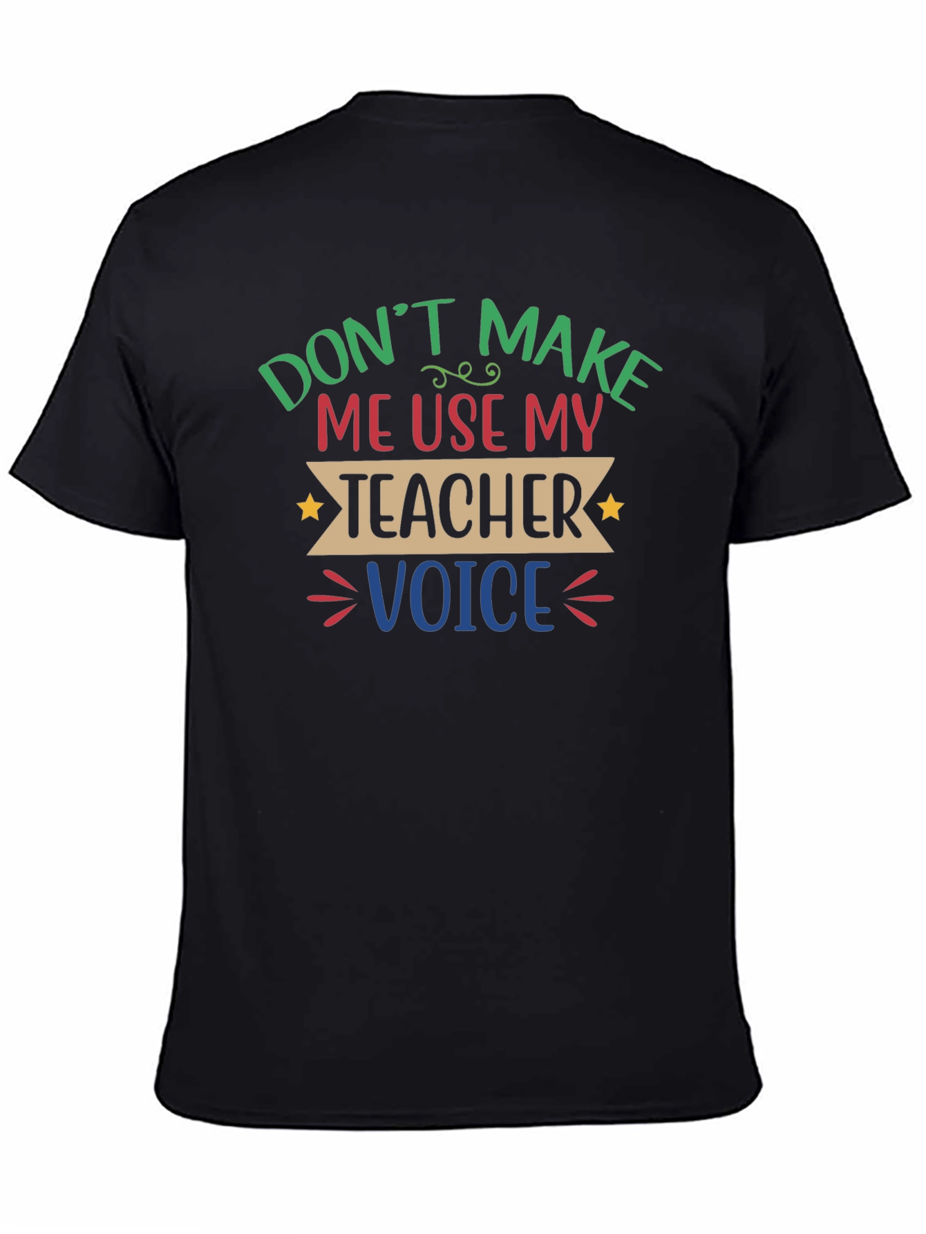 Funny Teacher Voice T-Shirt
