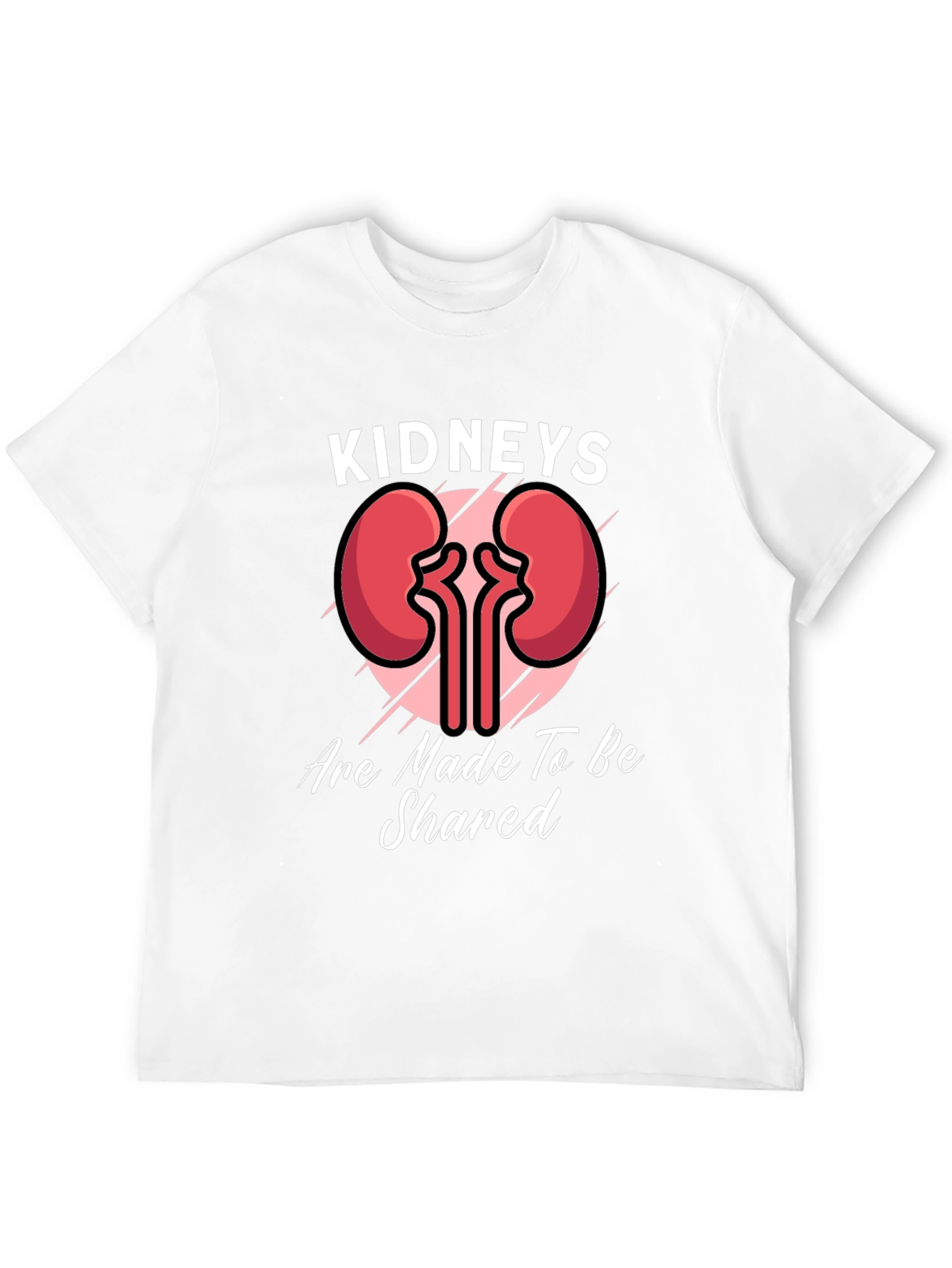 Kidneys are Made to be Shared T-Shirt