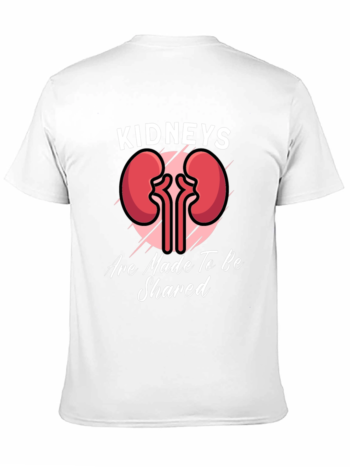 Kidneys are Made to be Shared T-Shirt