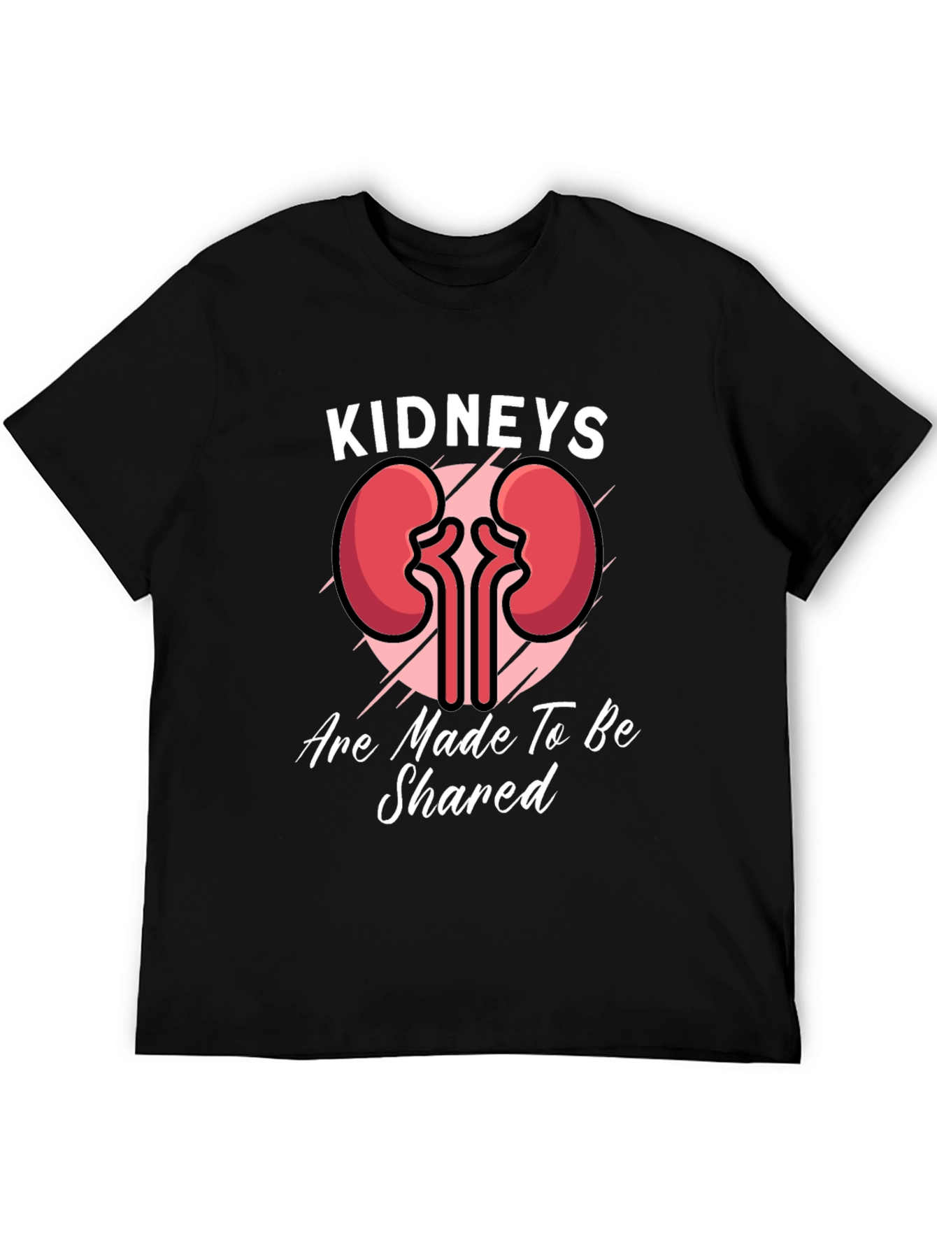Kidneys are Made to be Shared T-Shirt