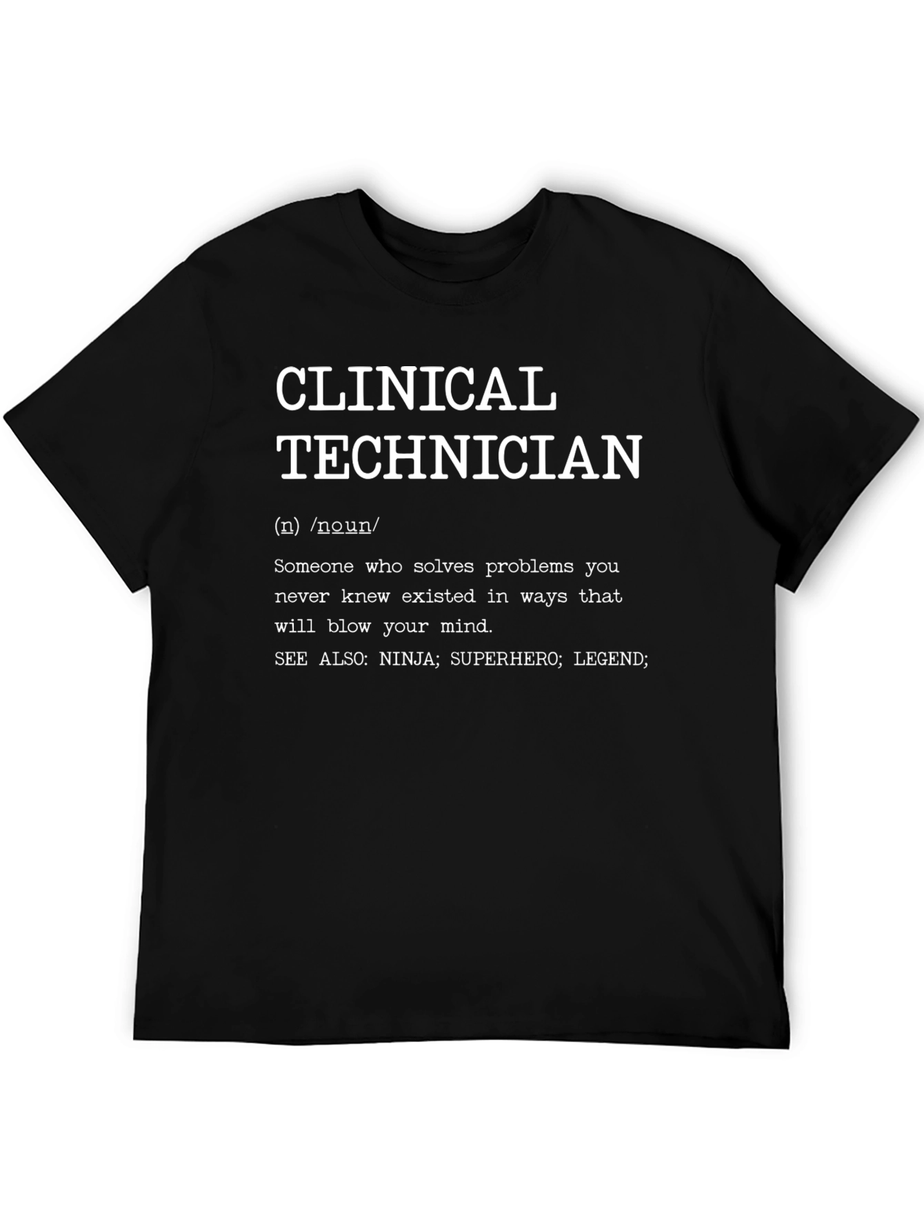 Clinical Technician Definition Graphic T-Shirt