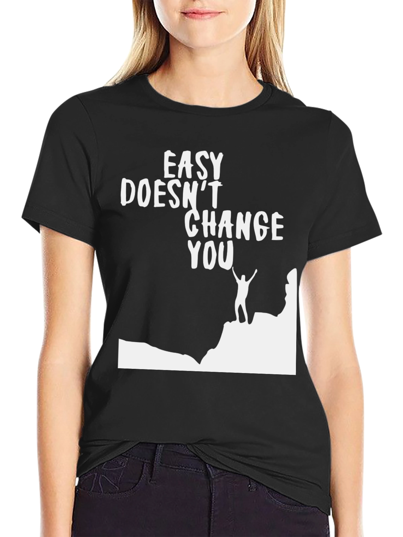 Motivational Graphic T-Shirt - Easy Doesnt Change You