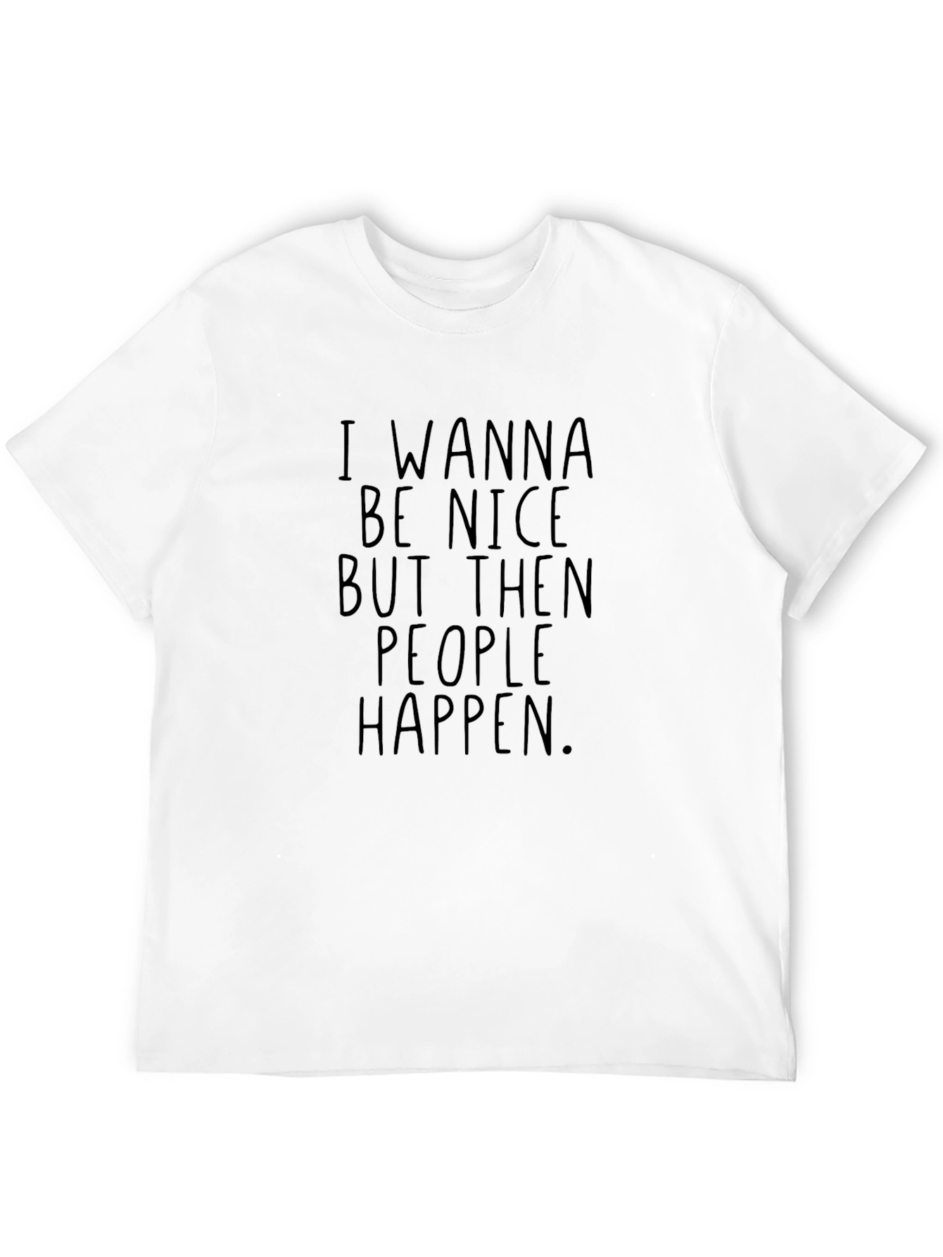 Funny Graphic Tee - I Wanna Be Nice