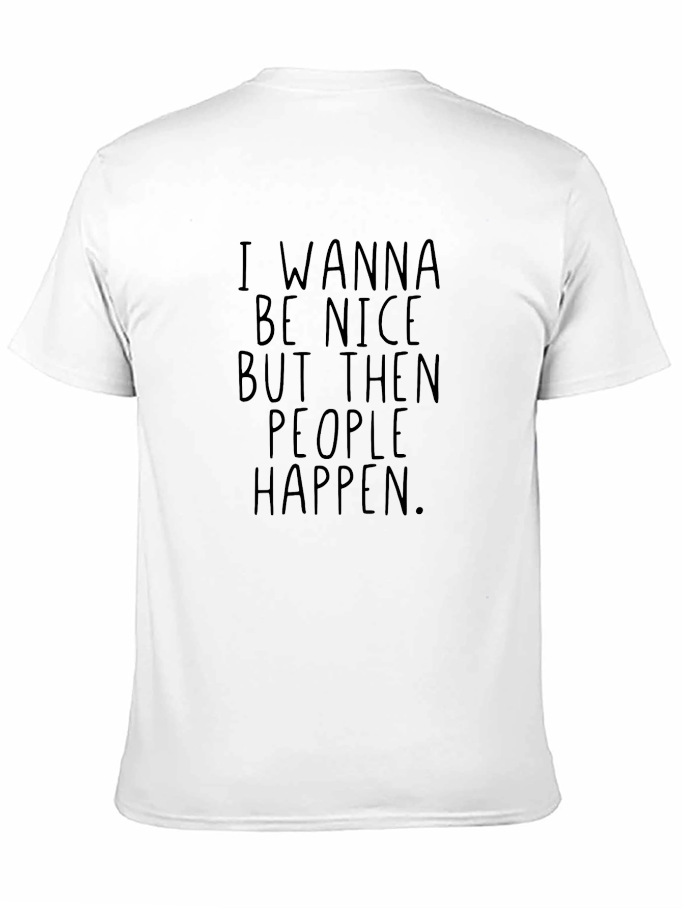 Funny Graphic Tee - I Wanna Be Nice