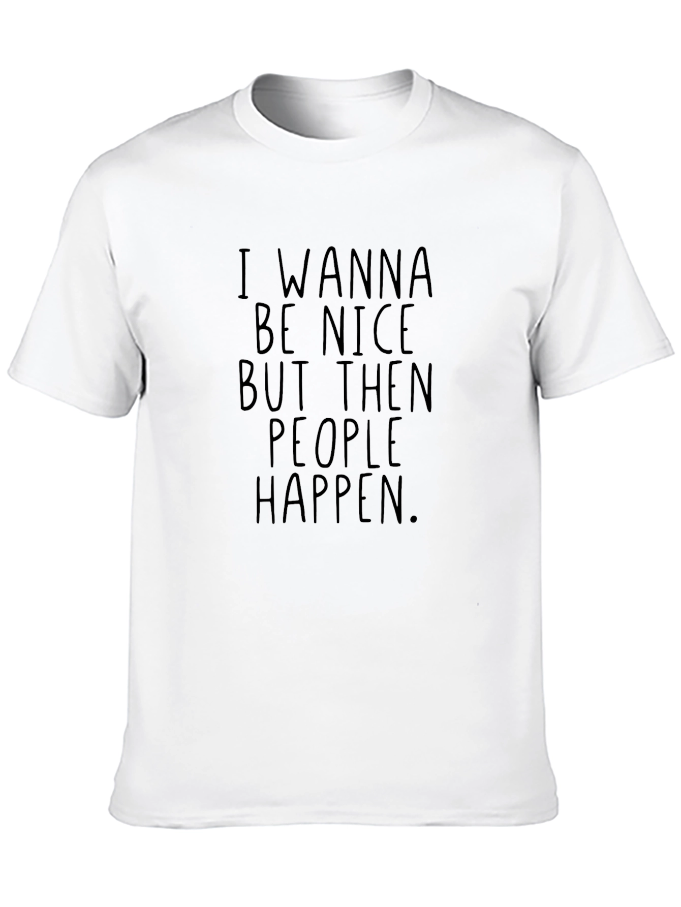 Funny Graphic Tee - I Wanna Be Nice